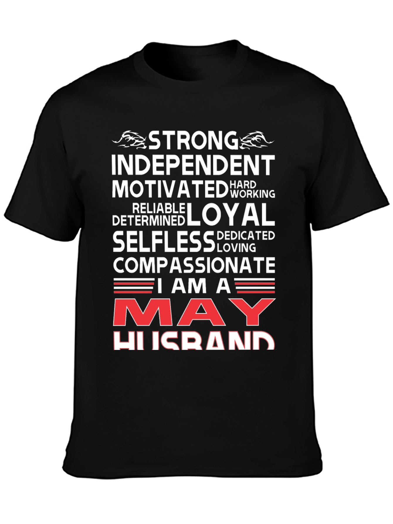 May Husband T-Shirt - Strong Loyal Compassionate