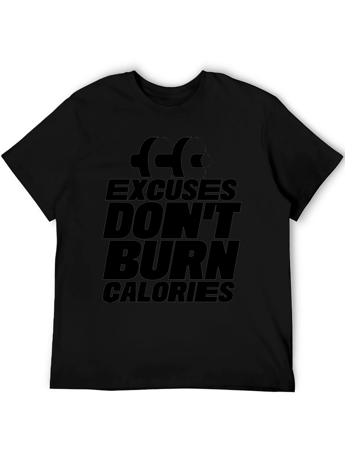 Excuses Dont Burn Calories Mens Black T-Shirt