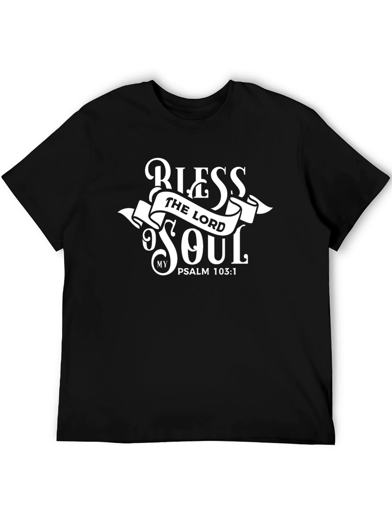 Bless the Lord Psalm 103:1 T-Shirt