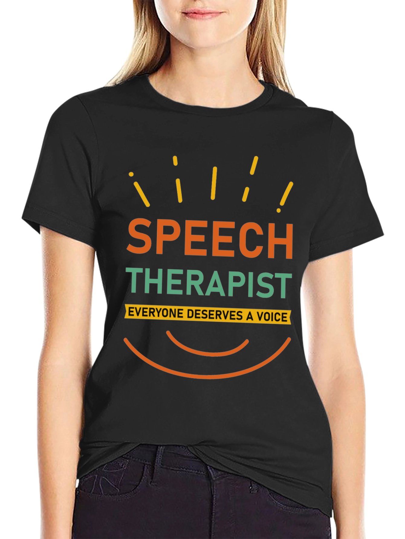 Speech Therapist T-Shirt - Everyone Deserves a Voice