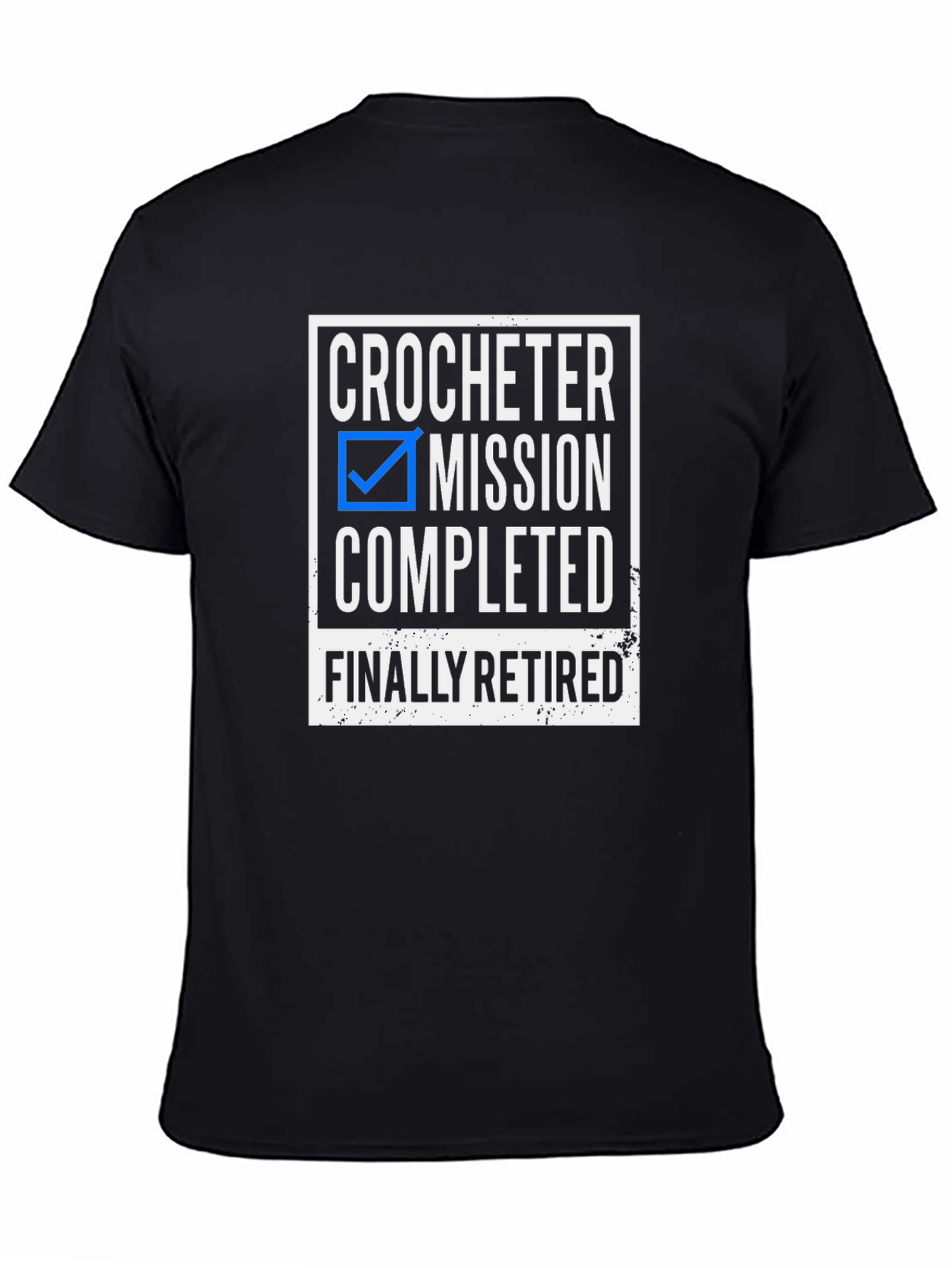 Crocheter Mission Completed Retired T-Shirt