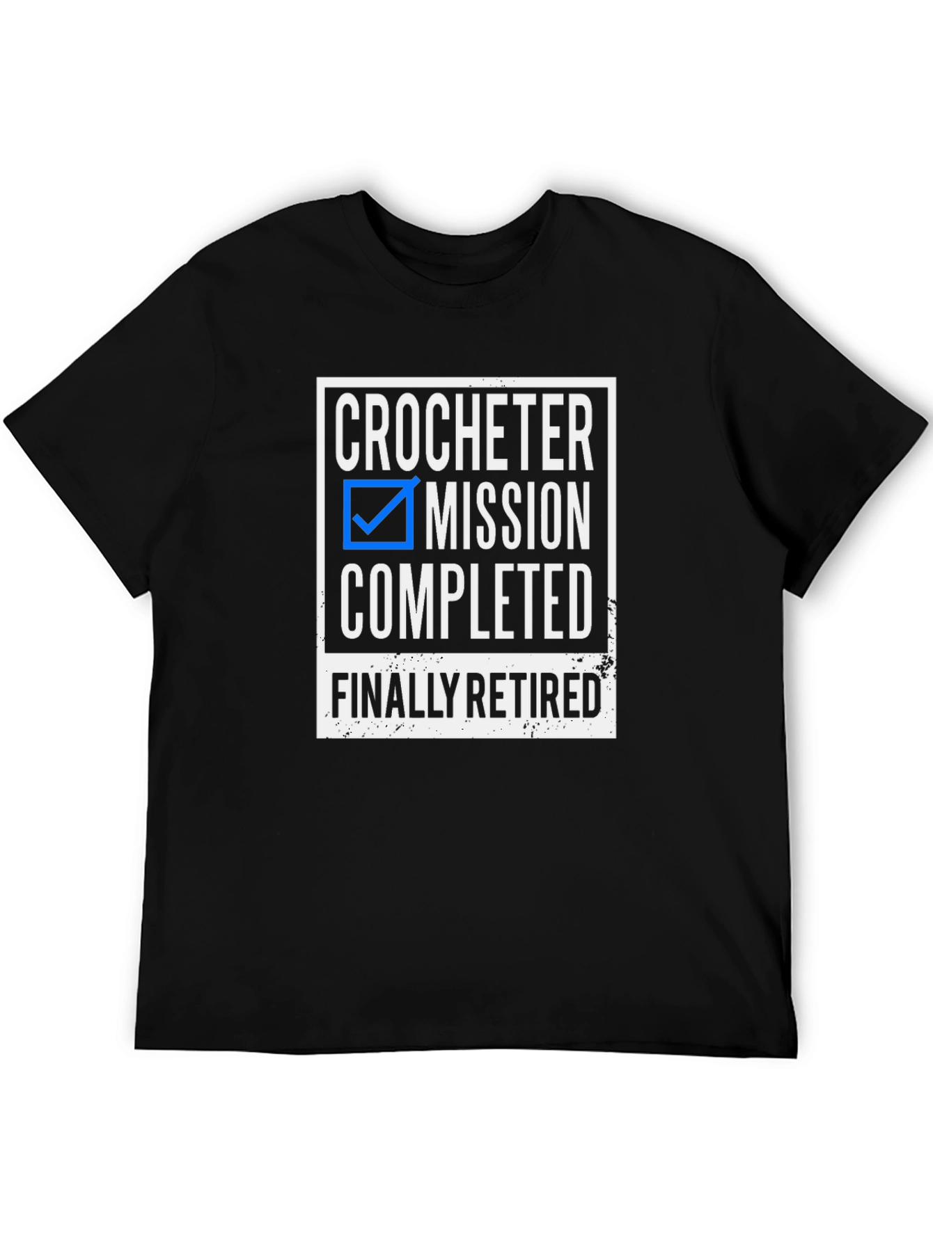 Crocheter Mission Completed Retired T-Shirt