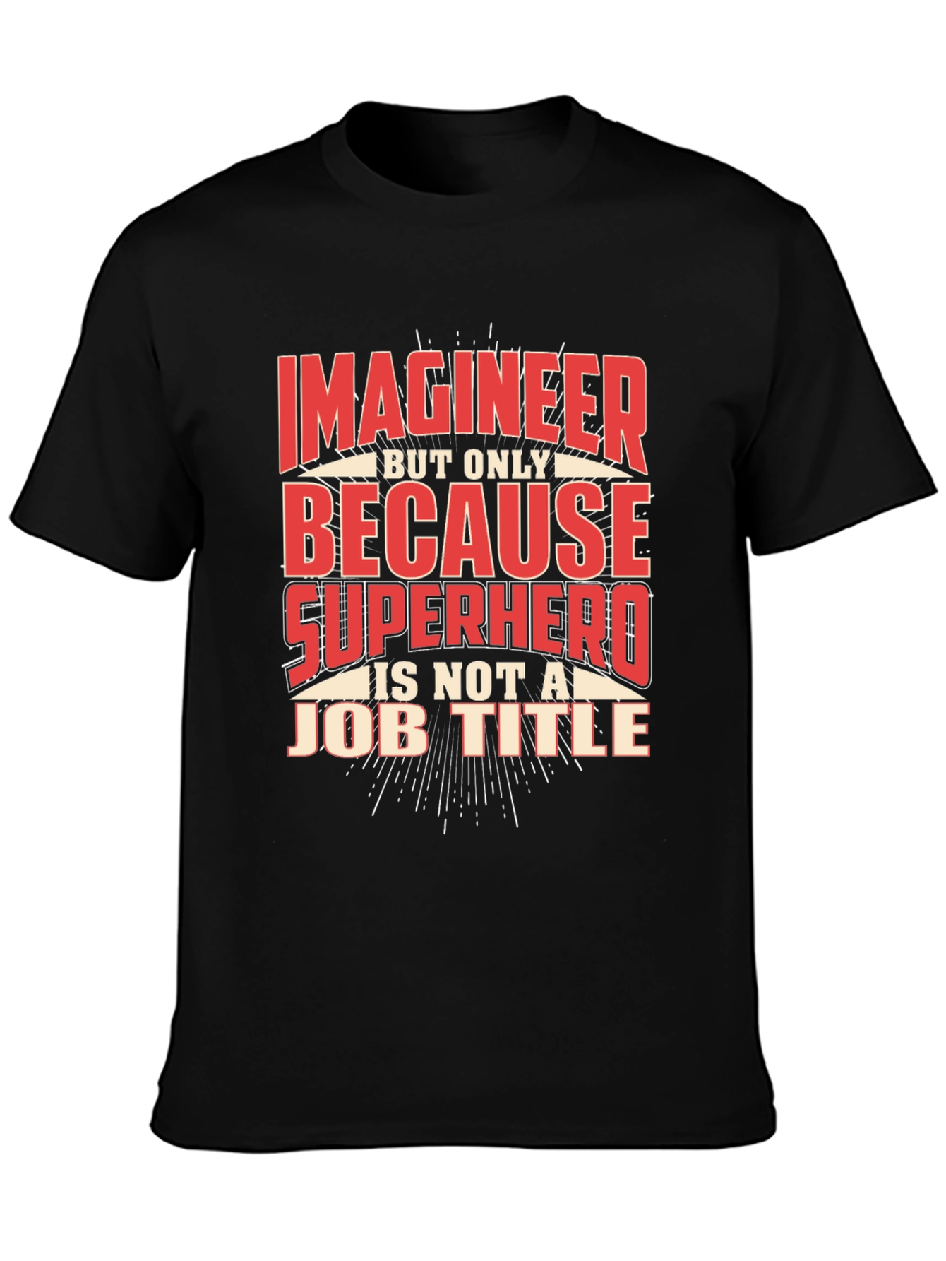 Imagineer Superhero Job Title T-Shirt