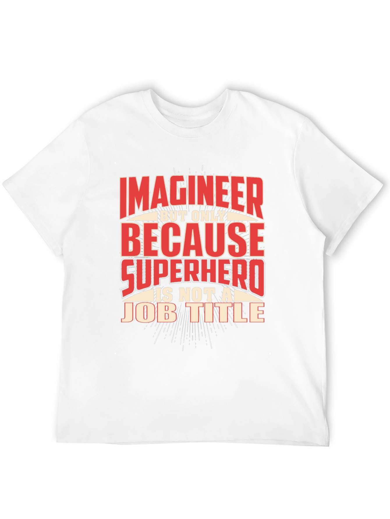Imagineer Superhero Job Title T-Shirt
