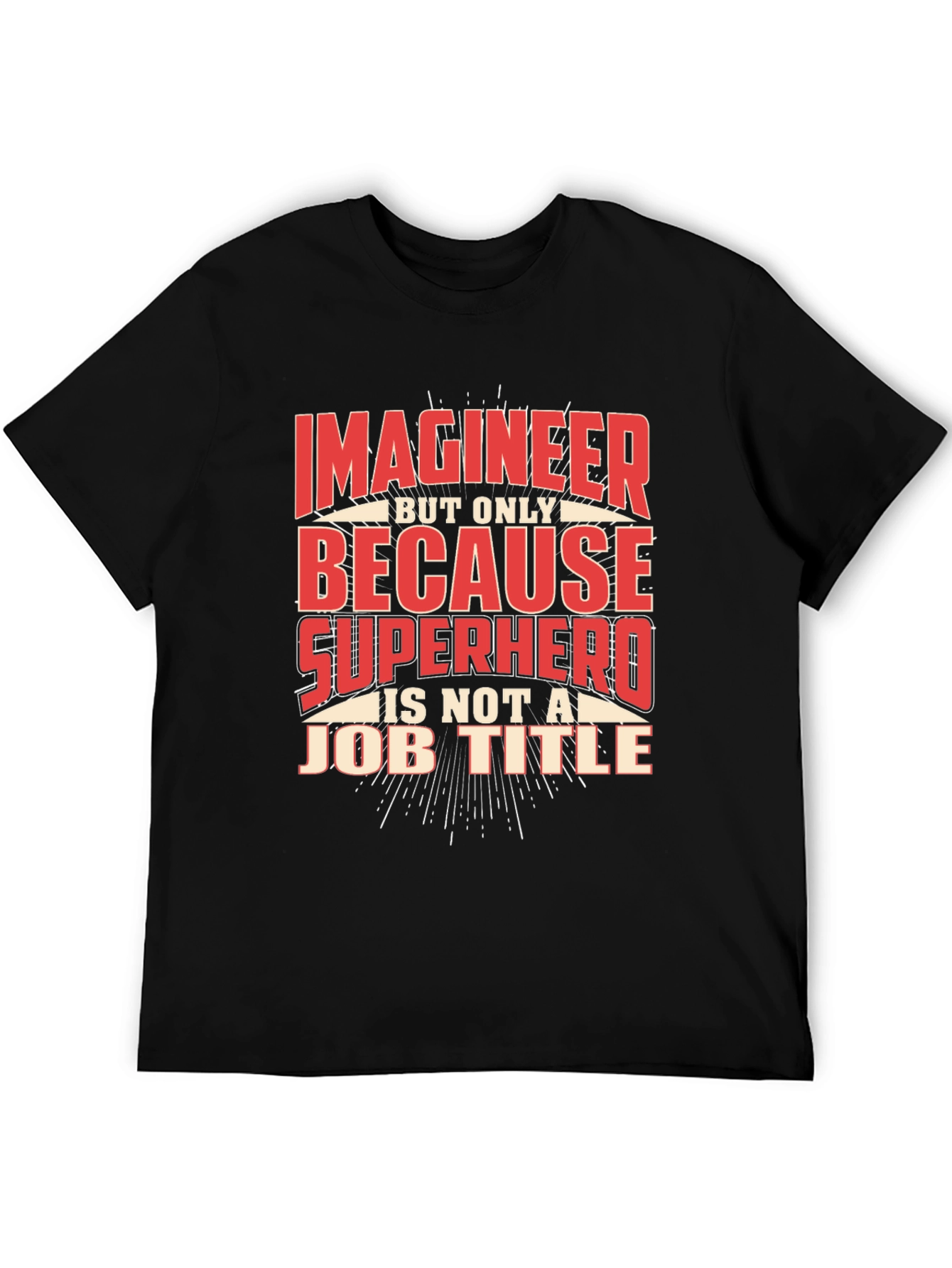 Imagineer Superhero Job Title T-Shirt