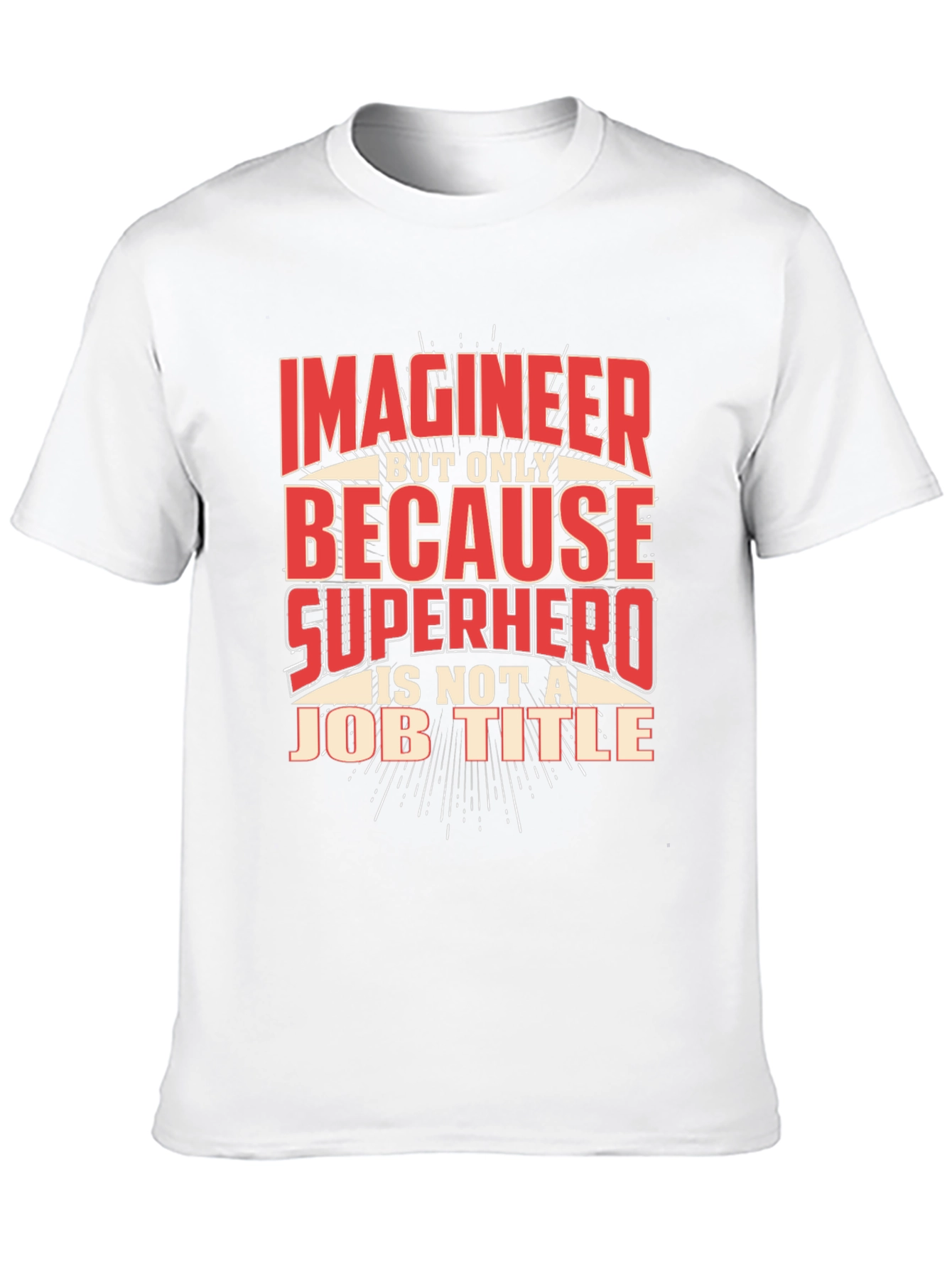 Imagineer Superhero Job Title T-Shirt