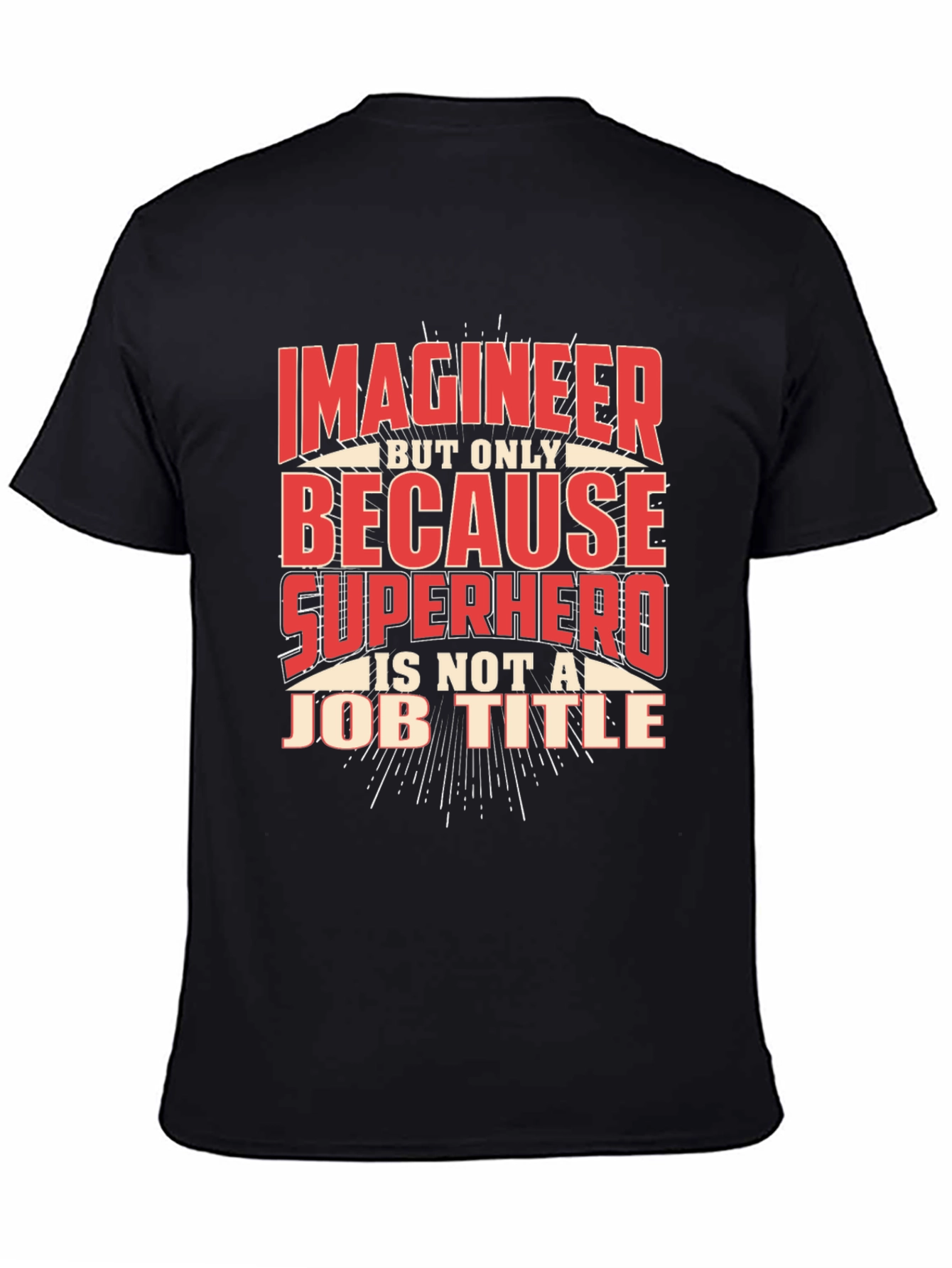 Imagineer Superhero Job Title T-Shirt