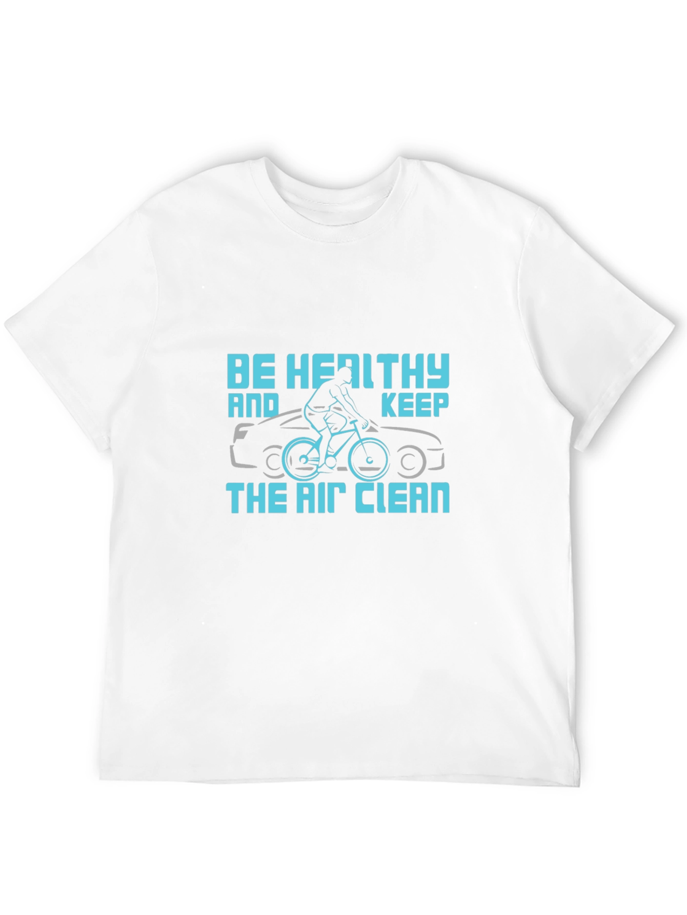 Be Healthy Keep Air Clean Graphic Tee