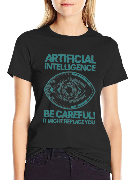 AI Warning Graphic Tee - Be Careful! Slogan