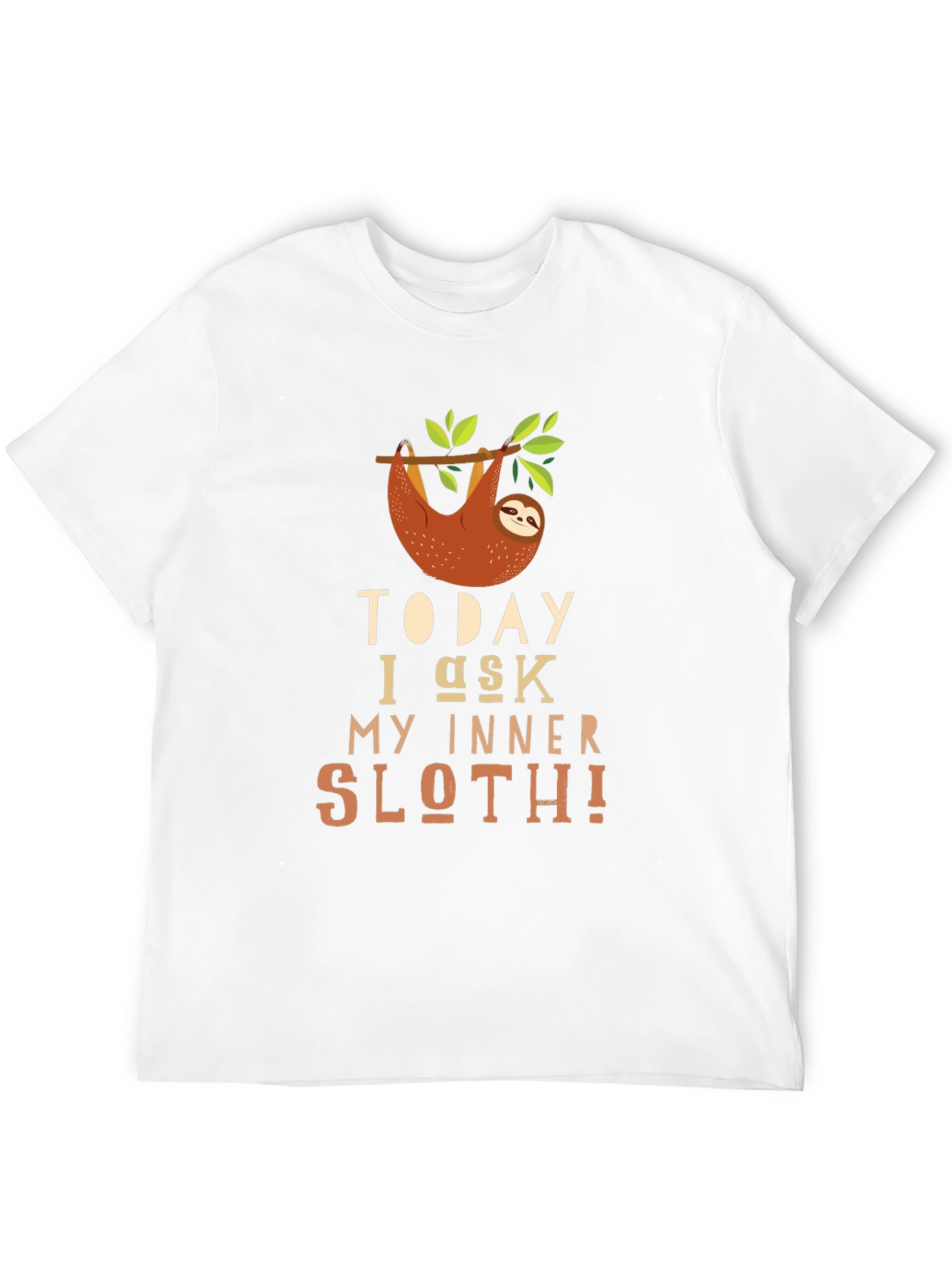 Today I Ask My Inner Sloth Tee
