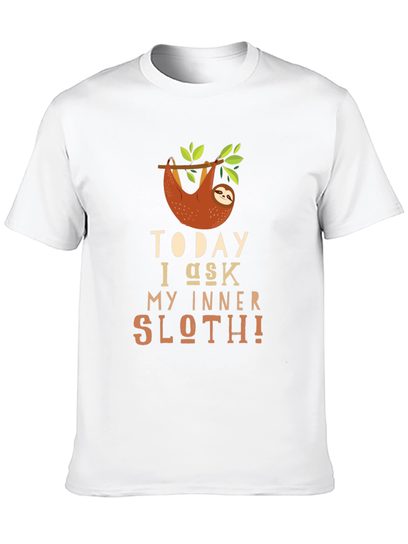 Today I Ask My Inner Sloth Tee