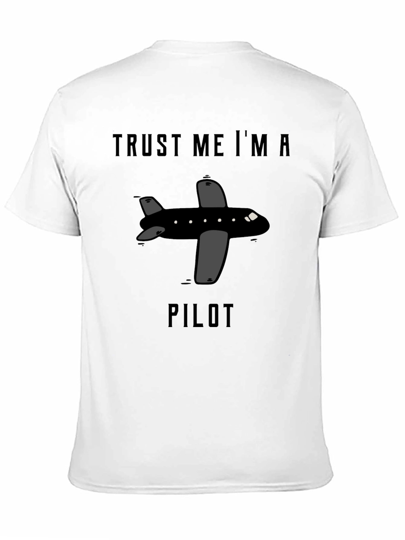 Trust Me Im A Pilot T-Shirt