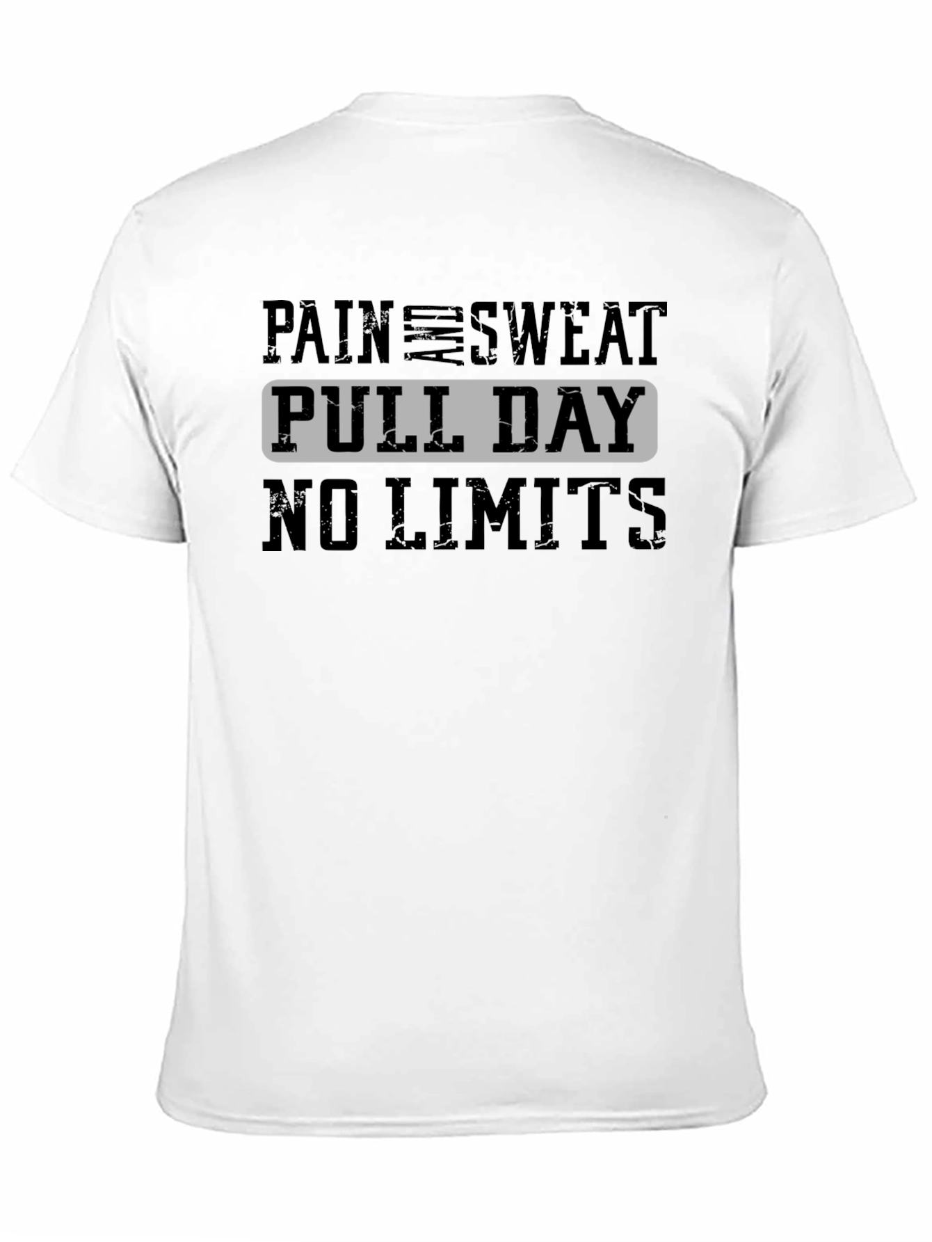 Pain and Sweat Pull Day No Limits T-Shirt