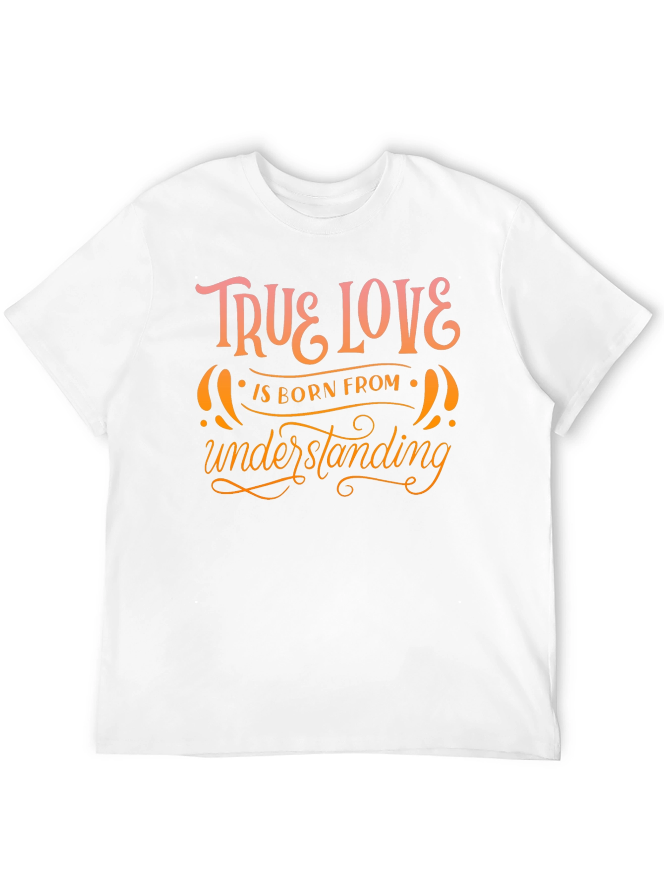 True Love T-Shirt - Understanding Design