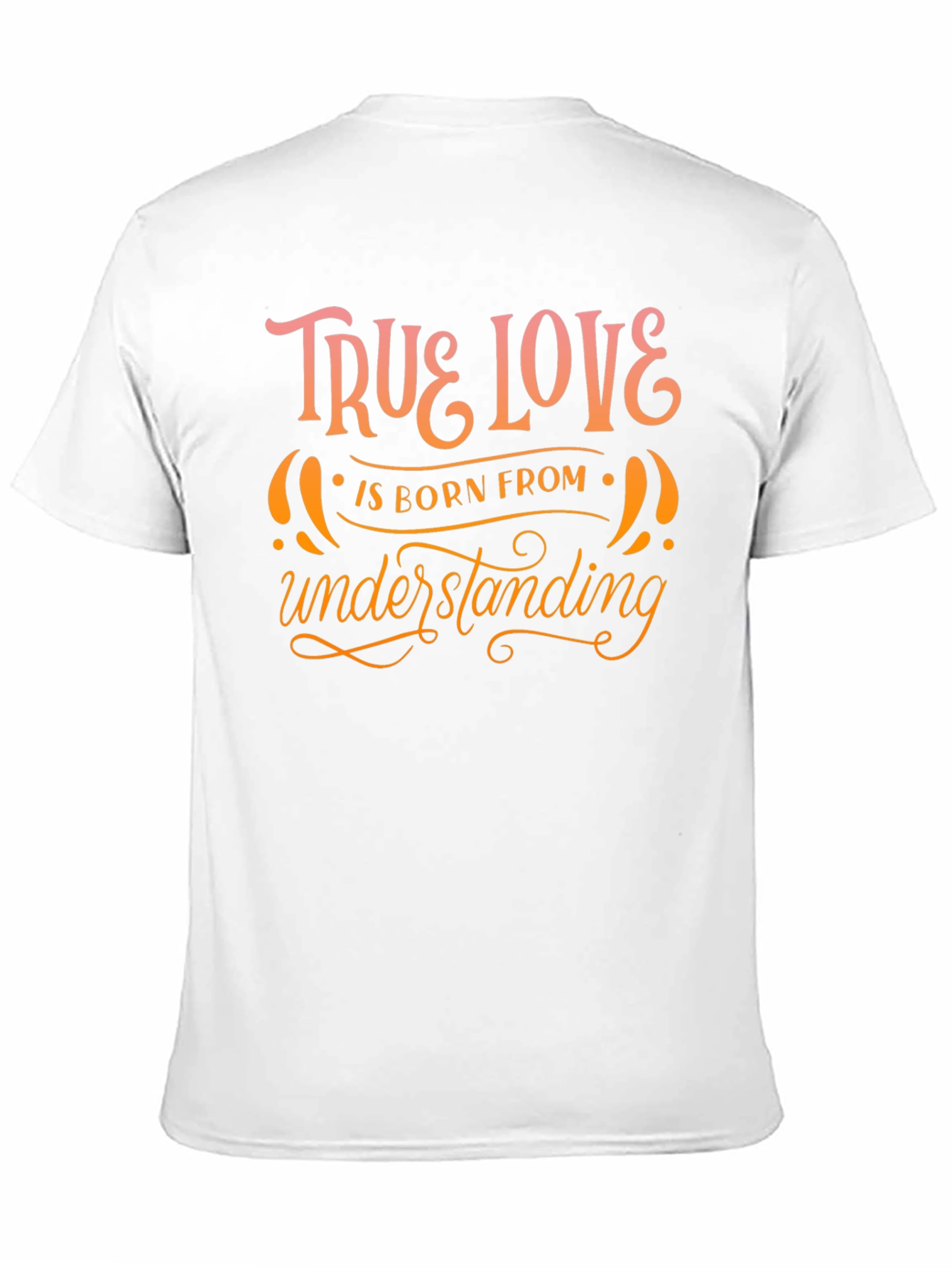 True Love T-Shirt - Understanding Design
