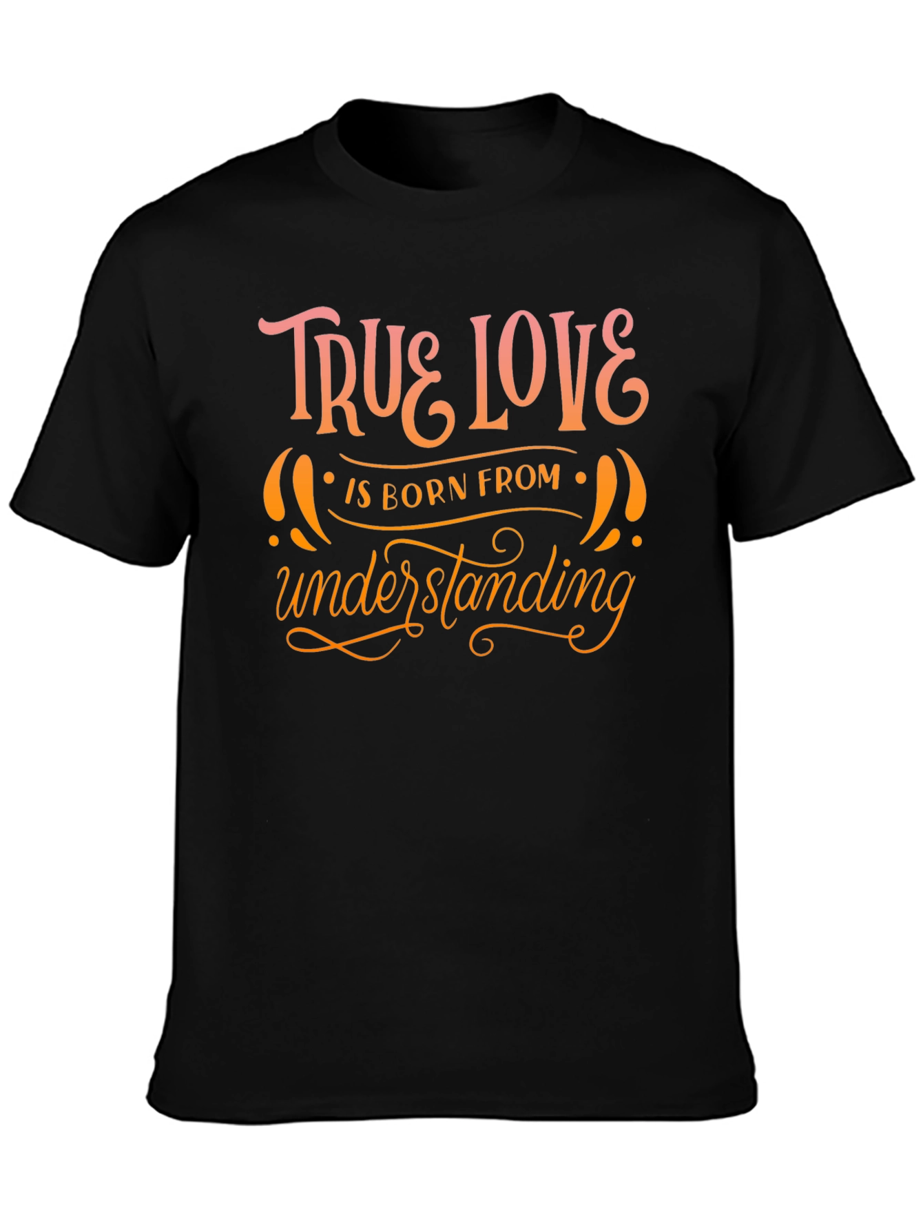 True Love T-Shirt - Understanding Design