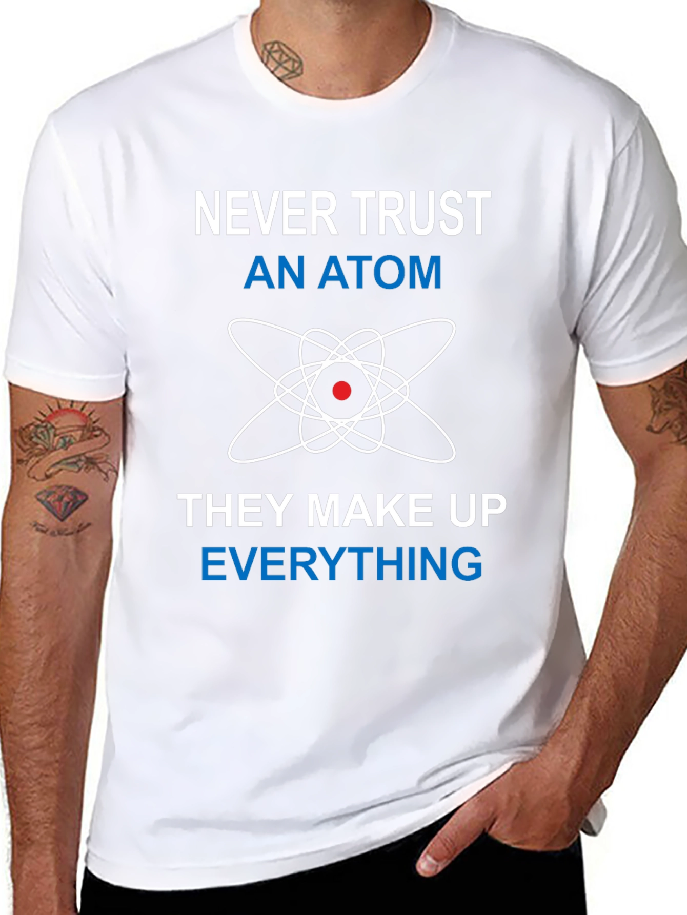 Never Trust An Atom Funny Science T-Shirt