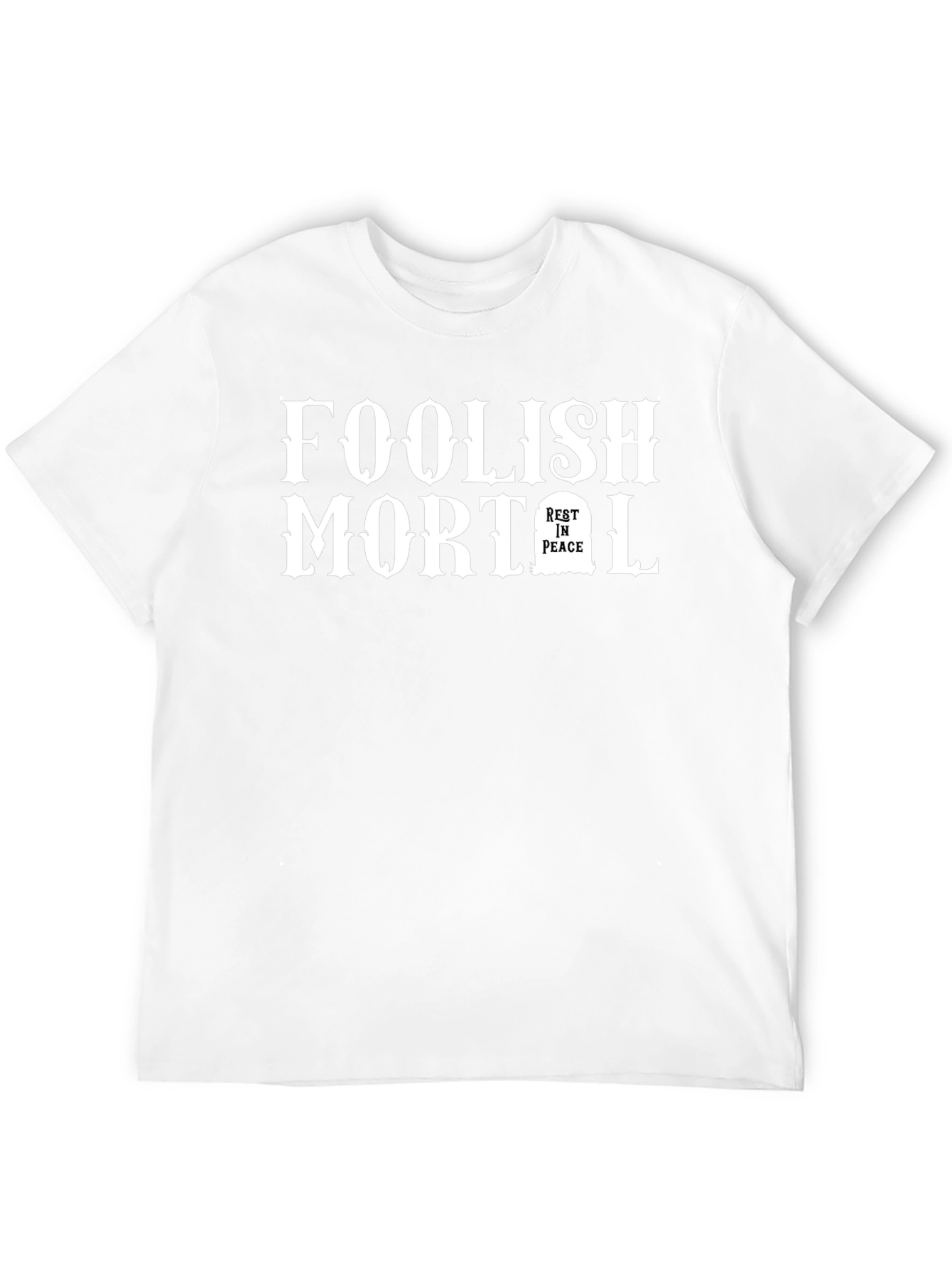 Foolish Mortal Graphic T-Shirt - Unisex Black Tee