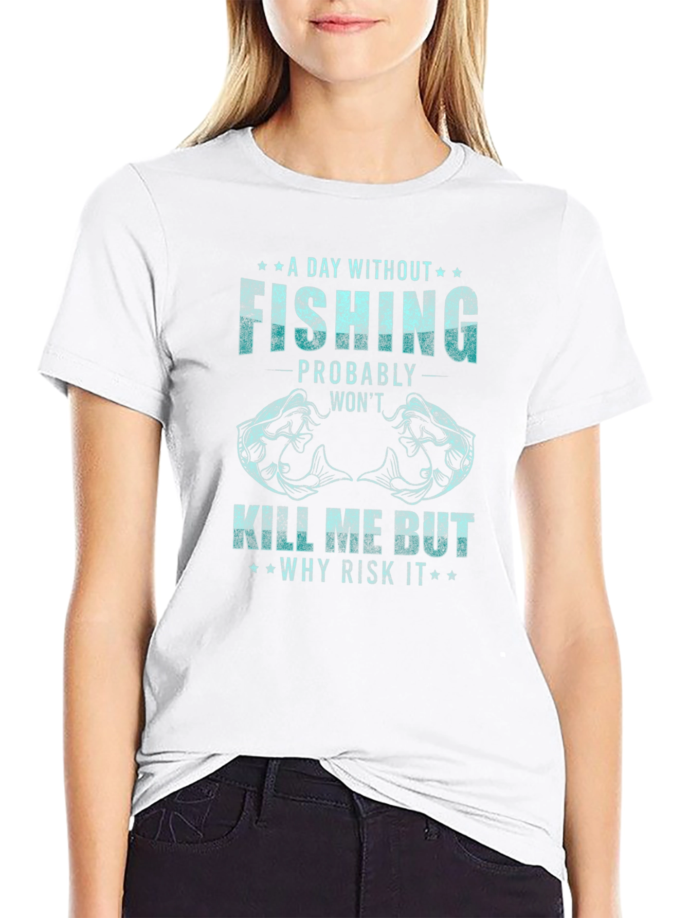 Fishing Graphic Tee: A Day Without Fishing
