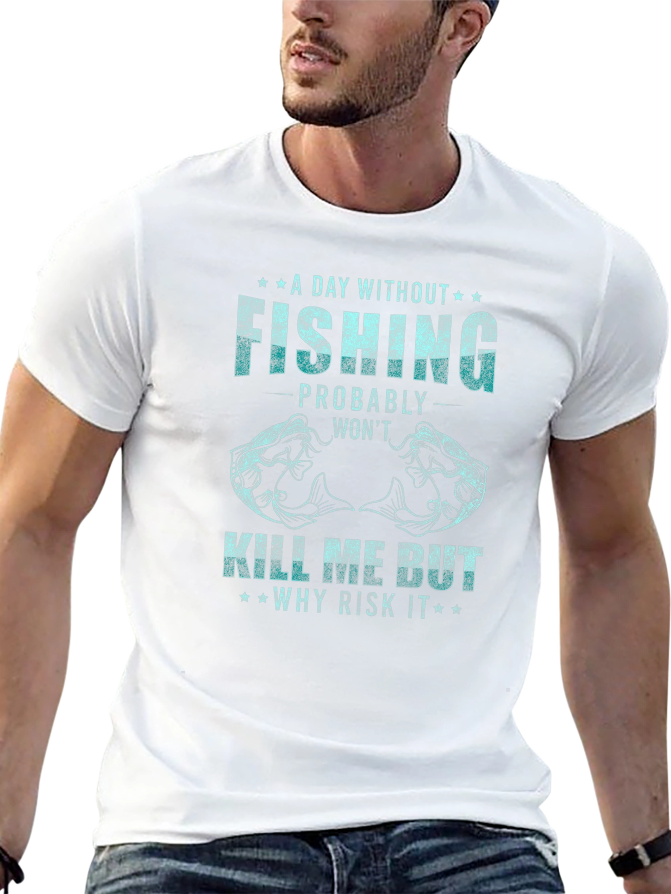 Fishing Graphic Tee: A Day Without Fishing