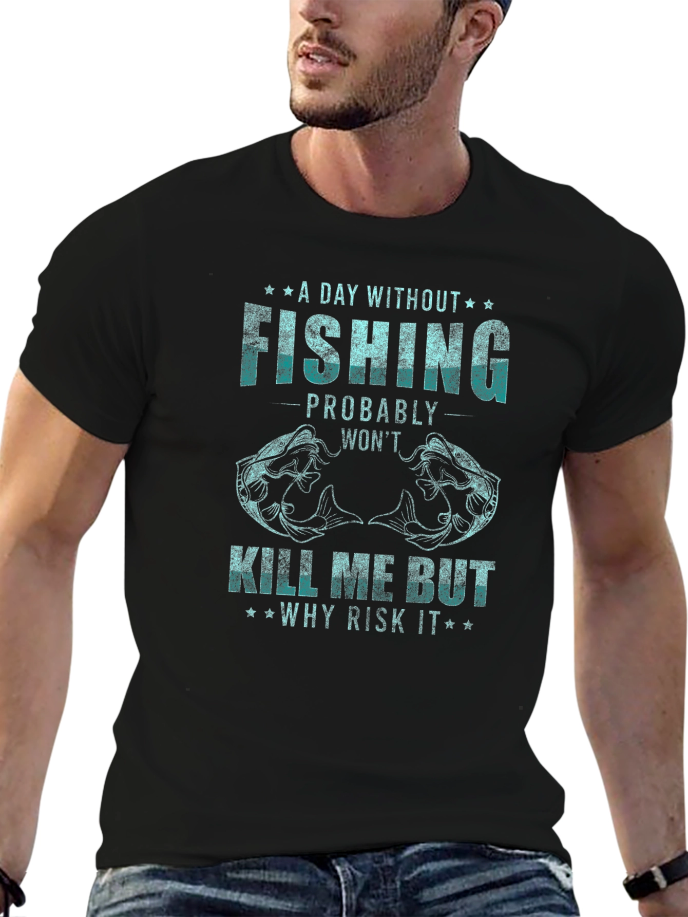 Fishing Graphic Tee: A Day Without Fishing