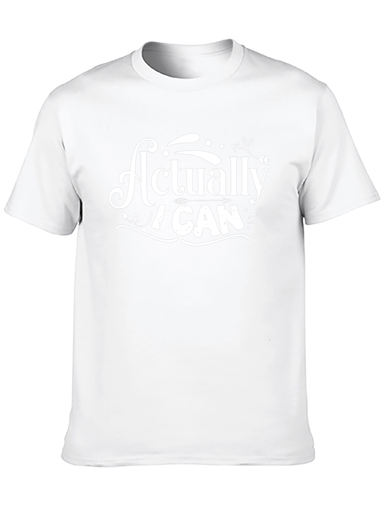 Actually I Can T-Shirt - Motivational Graphic Tee