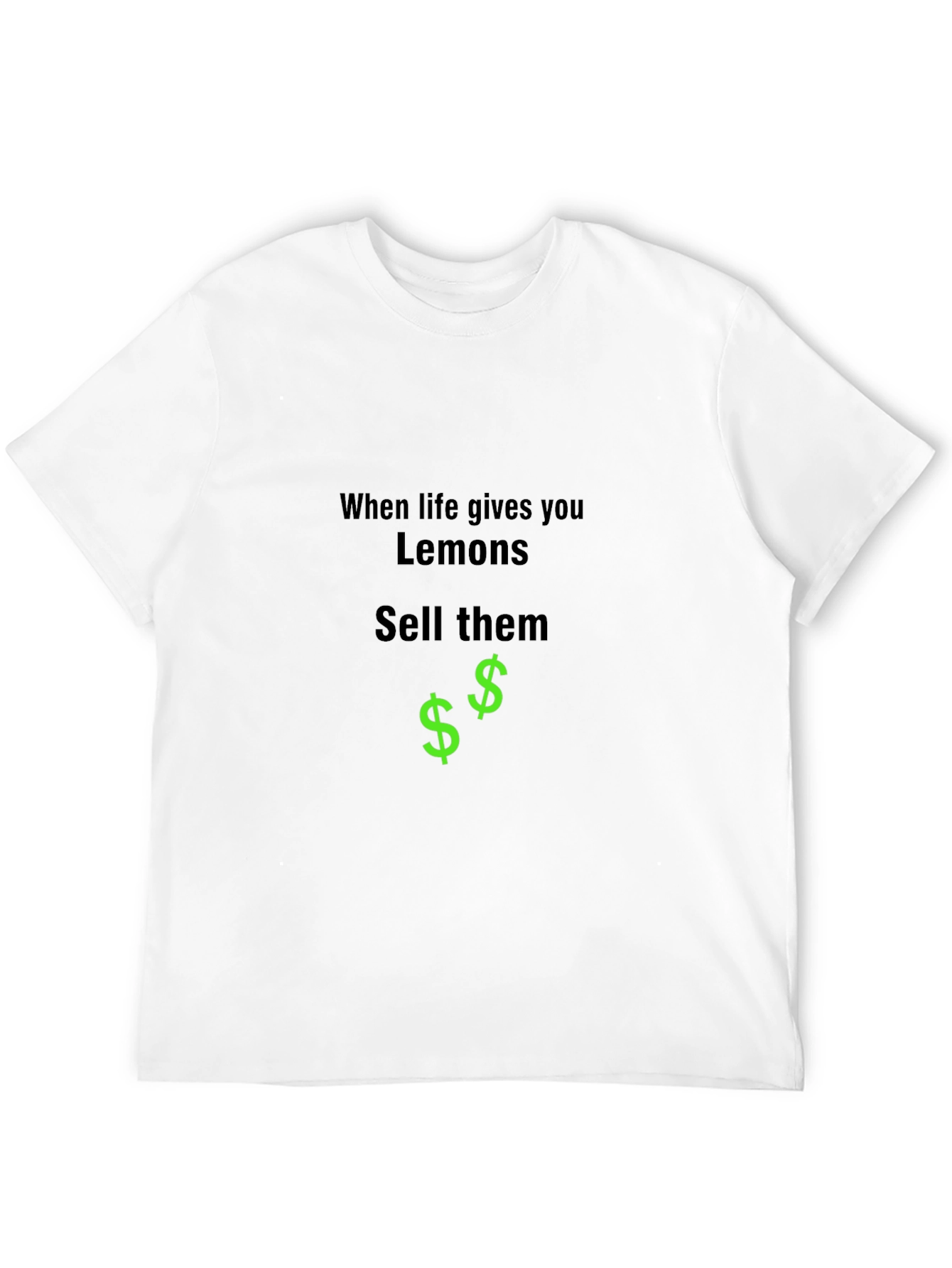 When Life Gives You Lemons Sell Them Black T-Shirt