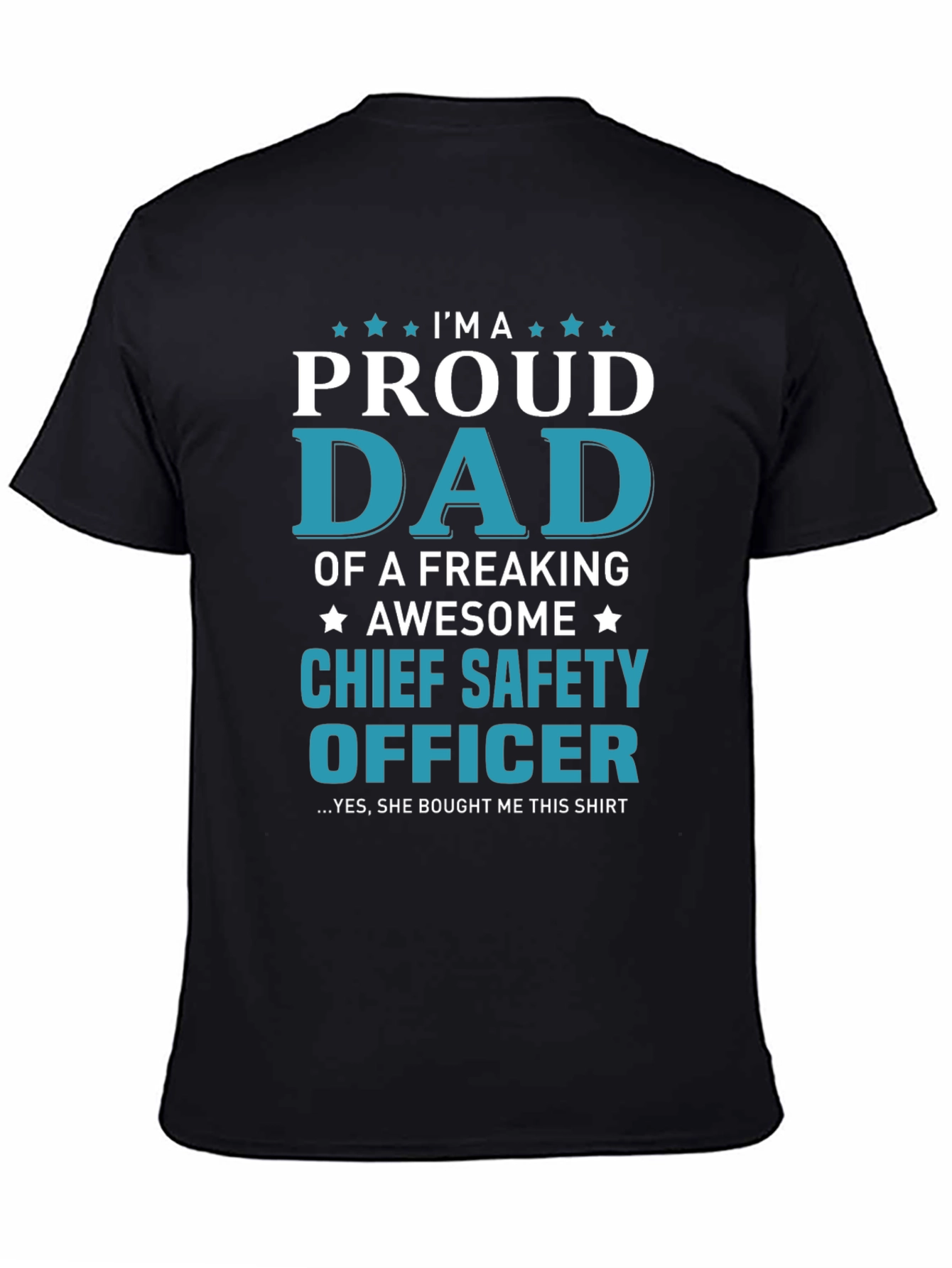 Proud Dad Chief Safety Officer T-Shirt