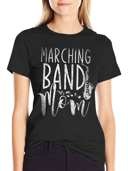 Marching Band Mom T-Shirt - Music Lover Apparel