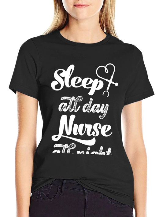 Sleep All Day Nurse All Night Graphic Tee