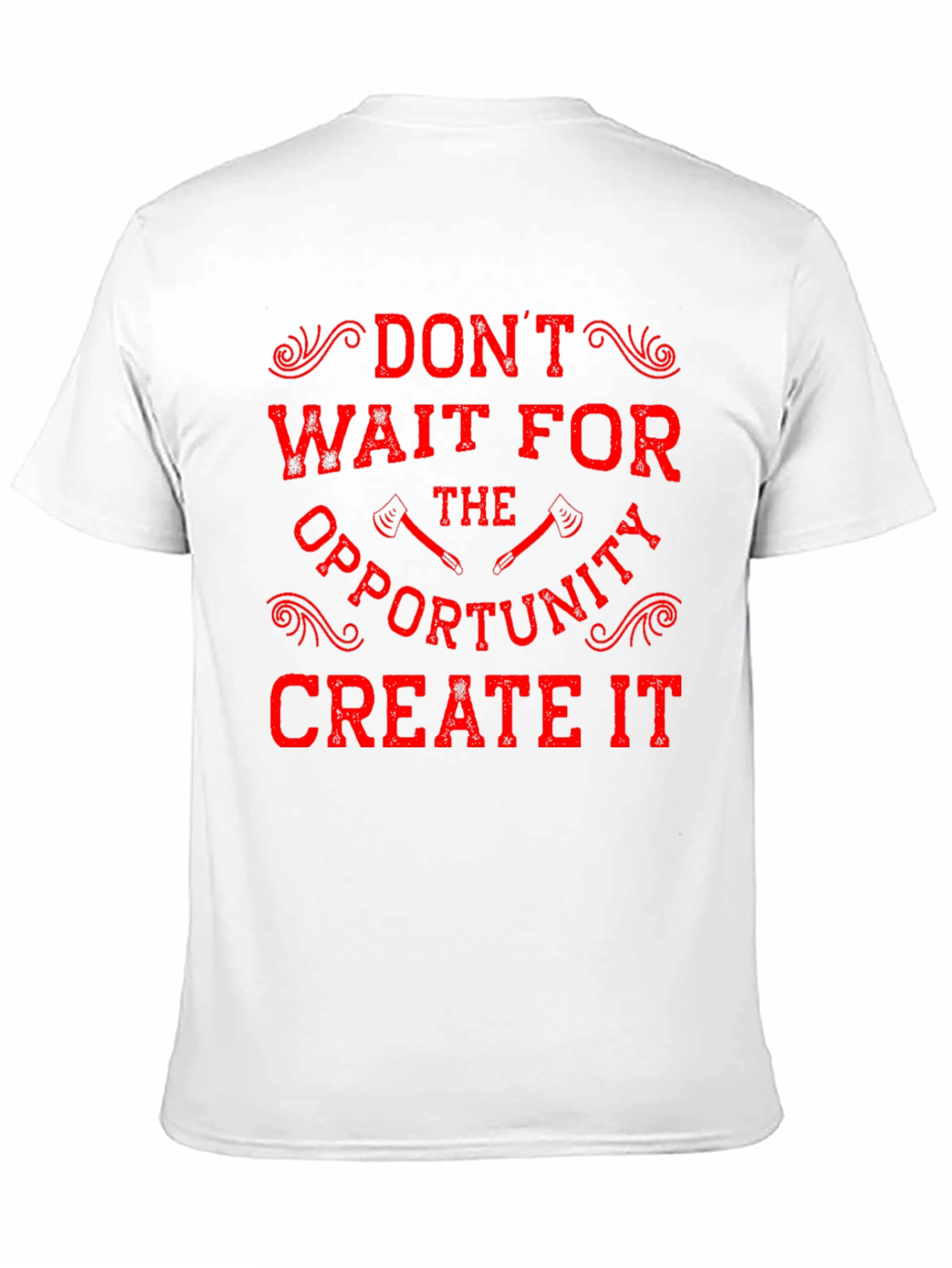 Motivational Graphic T-Shirt - Dont Wait Create