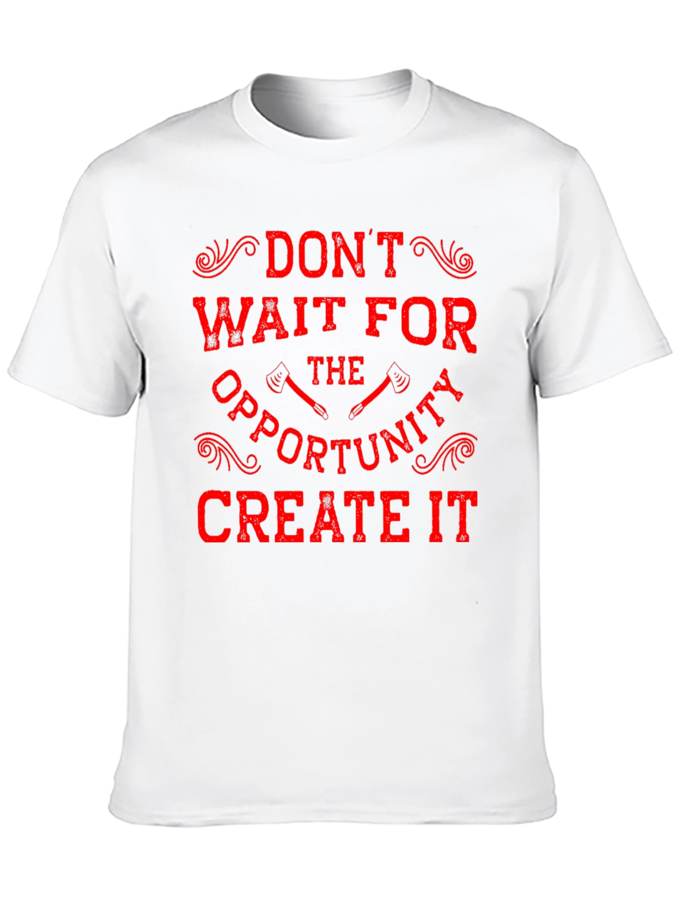Motivational Graphic T-Shirt - Dont Wait Create
