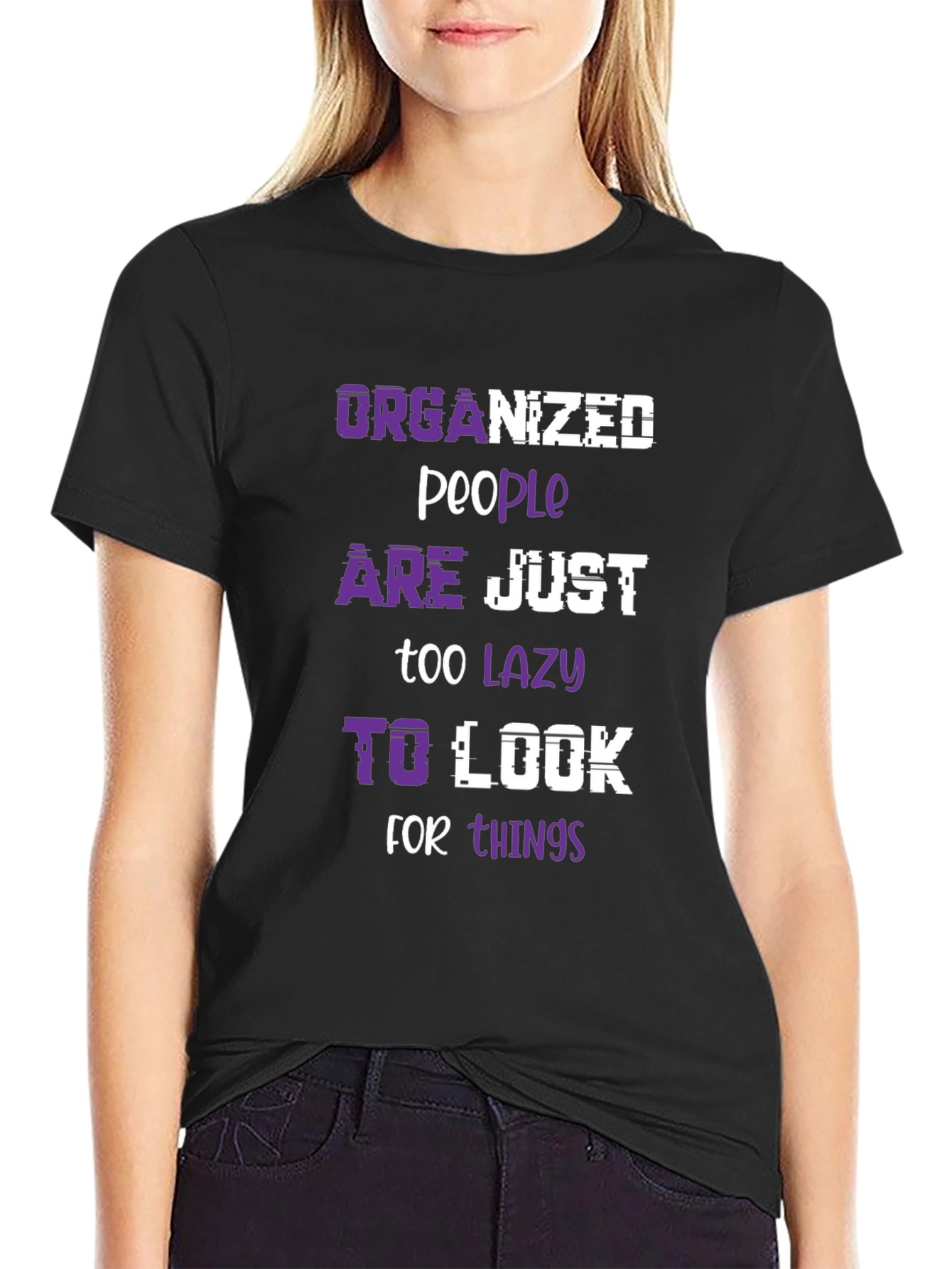 Organized People Lazy Look Funny Slogan Tee