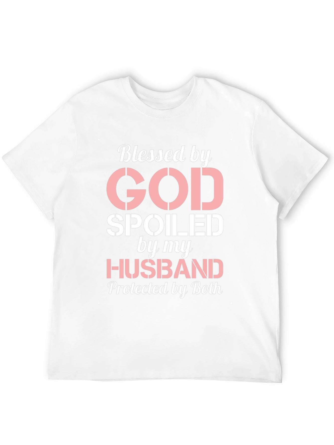 Blessed by God Spoiled by Husband T-Shirt