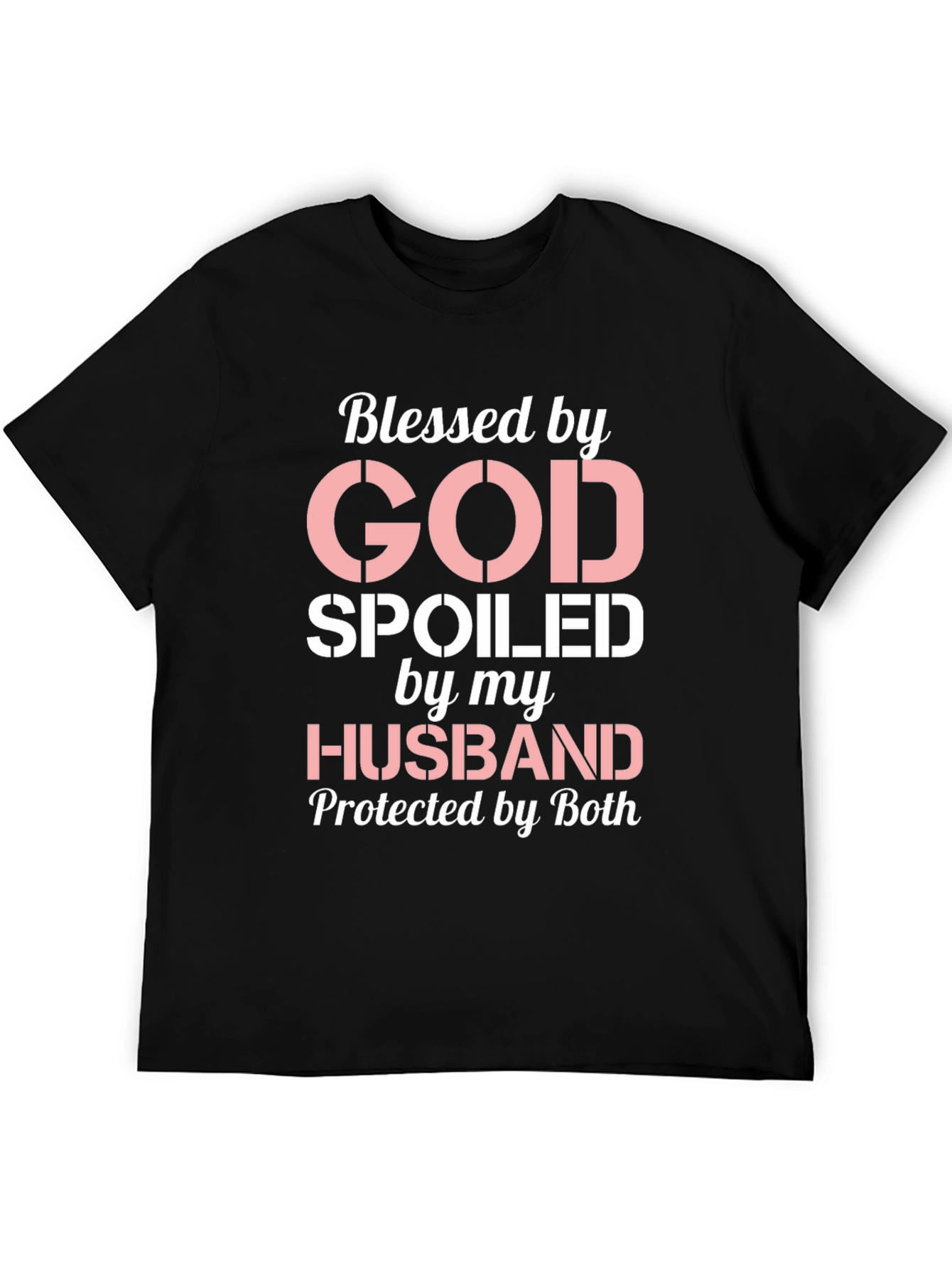 Blessed by God Spoiled by Husband T-Shirt