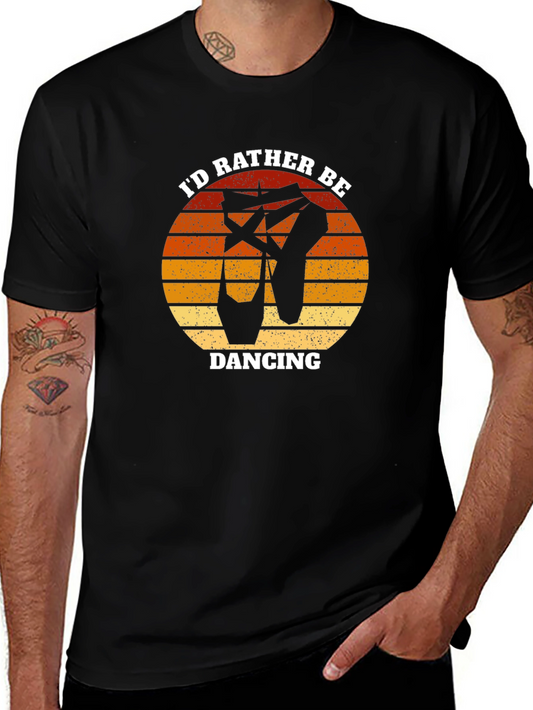 Id Rather Be Dancing T-Shirt - Ballet Lover Tee