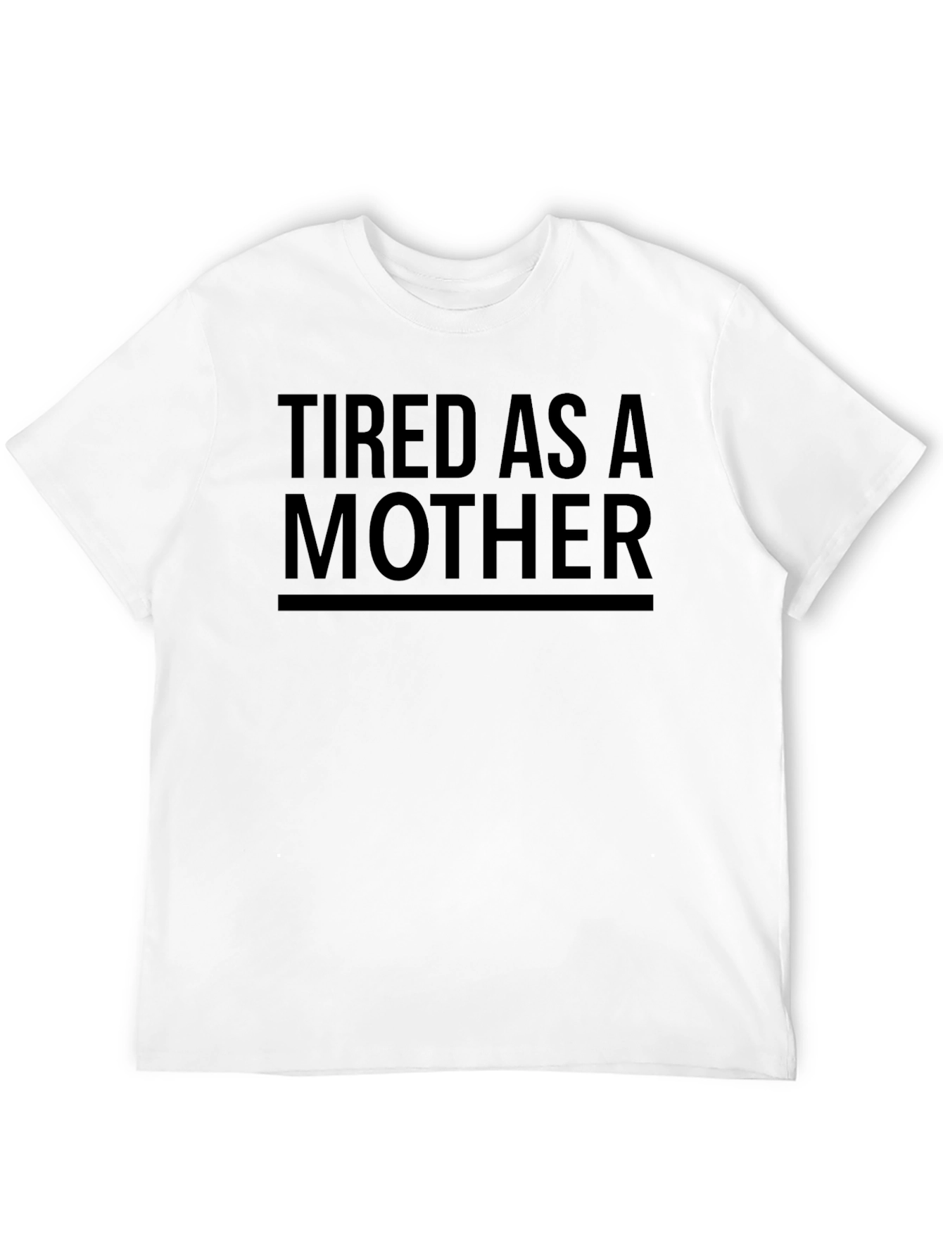 Tired as a Mother Graphic Tee