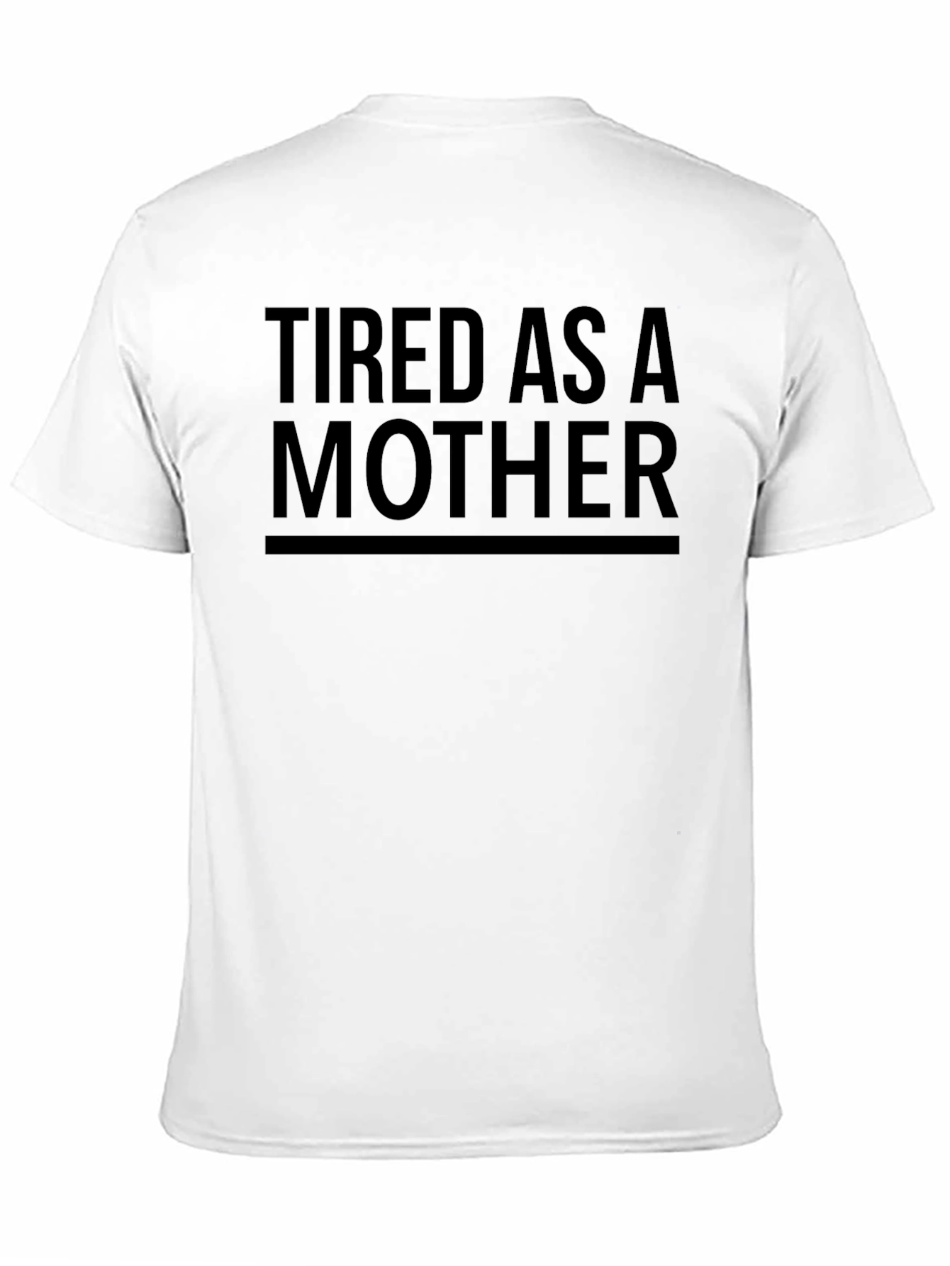 Tired as a Mother Graphic Tee
