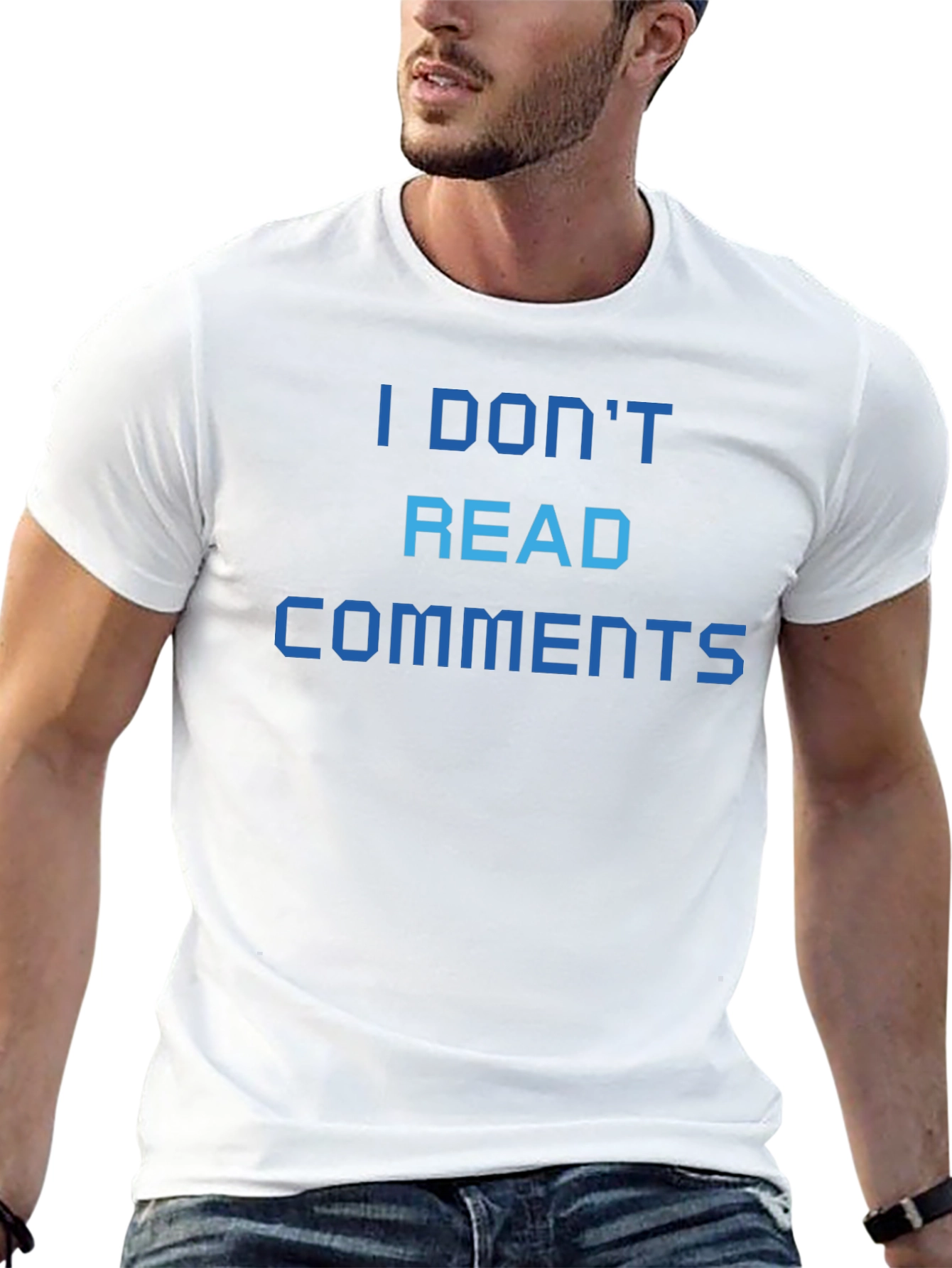 I Dont Read Comments T-Shirt