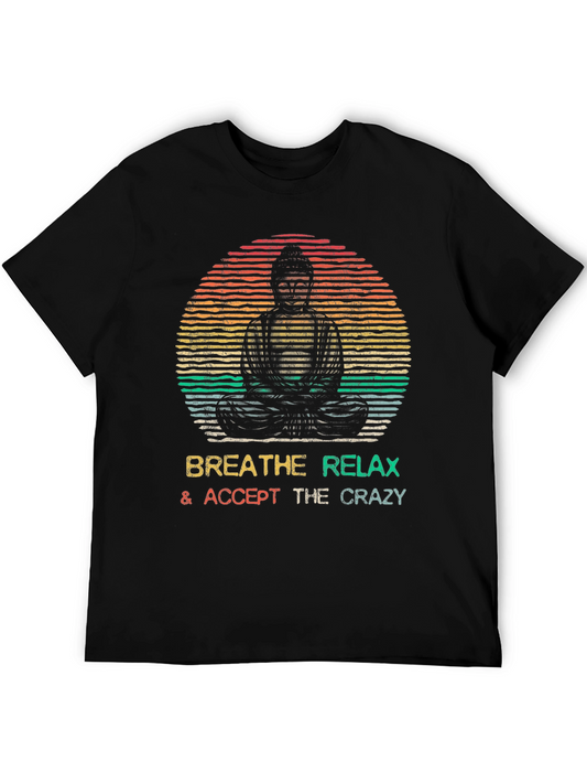 Buddha Breathe Relax Accept Crazy T-Shirt