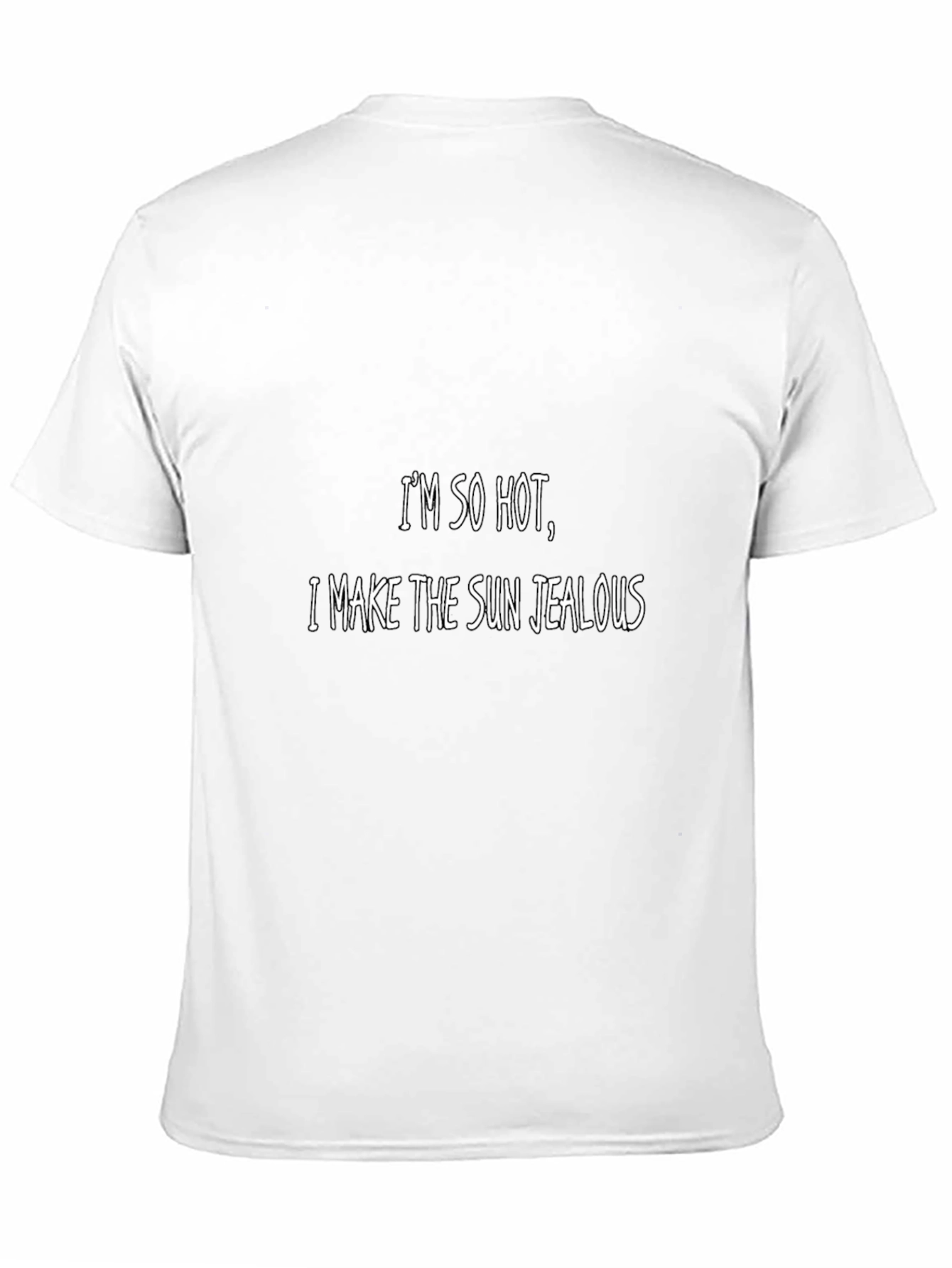 Im So Hot T-Shirt - Funny Slogan Tee