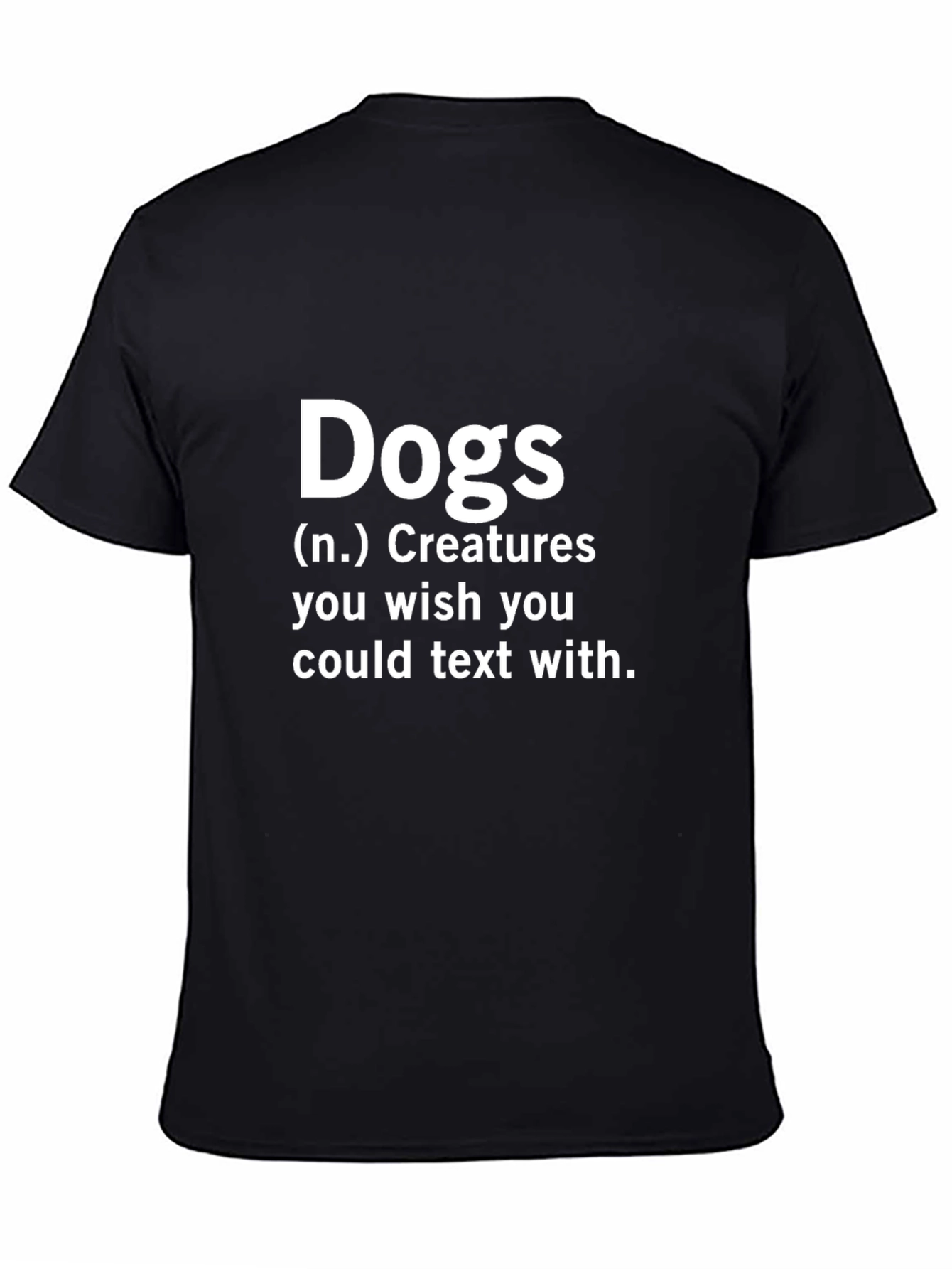 Dogs Text With T-Shirt - Unisex Black Cotton Tee