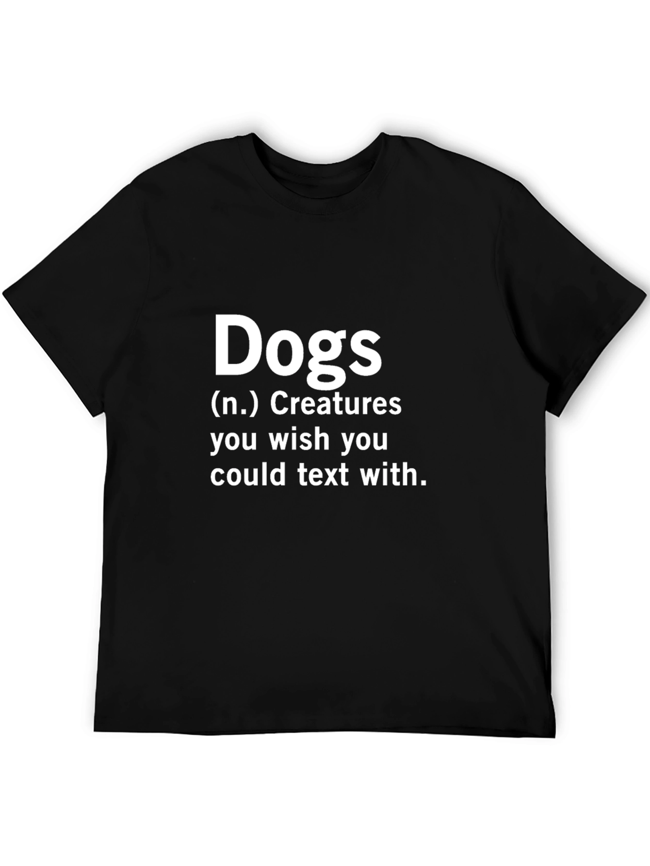 Dogs Text With T-Shirt - Unisex Black Cotton Tee