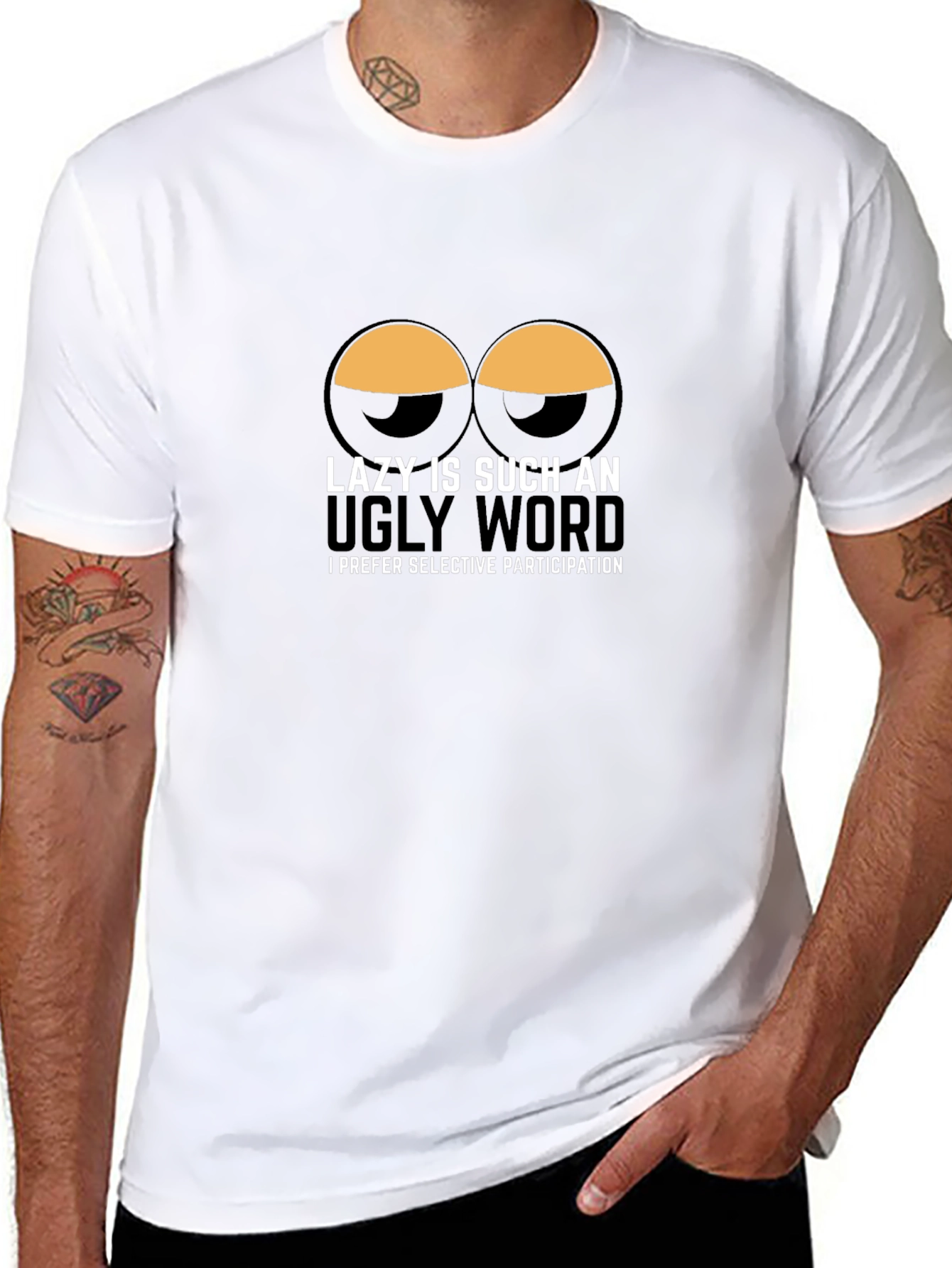 Lazy is Such an Ugly Word T-Shirt