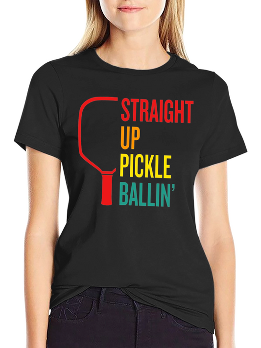Straight Up Pickle Ballin T-Shirt