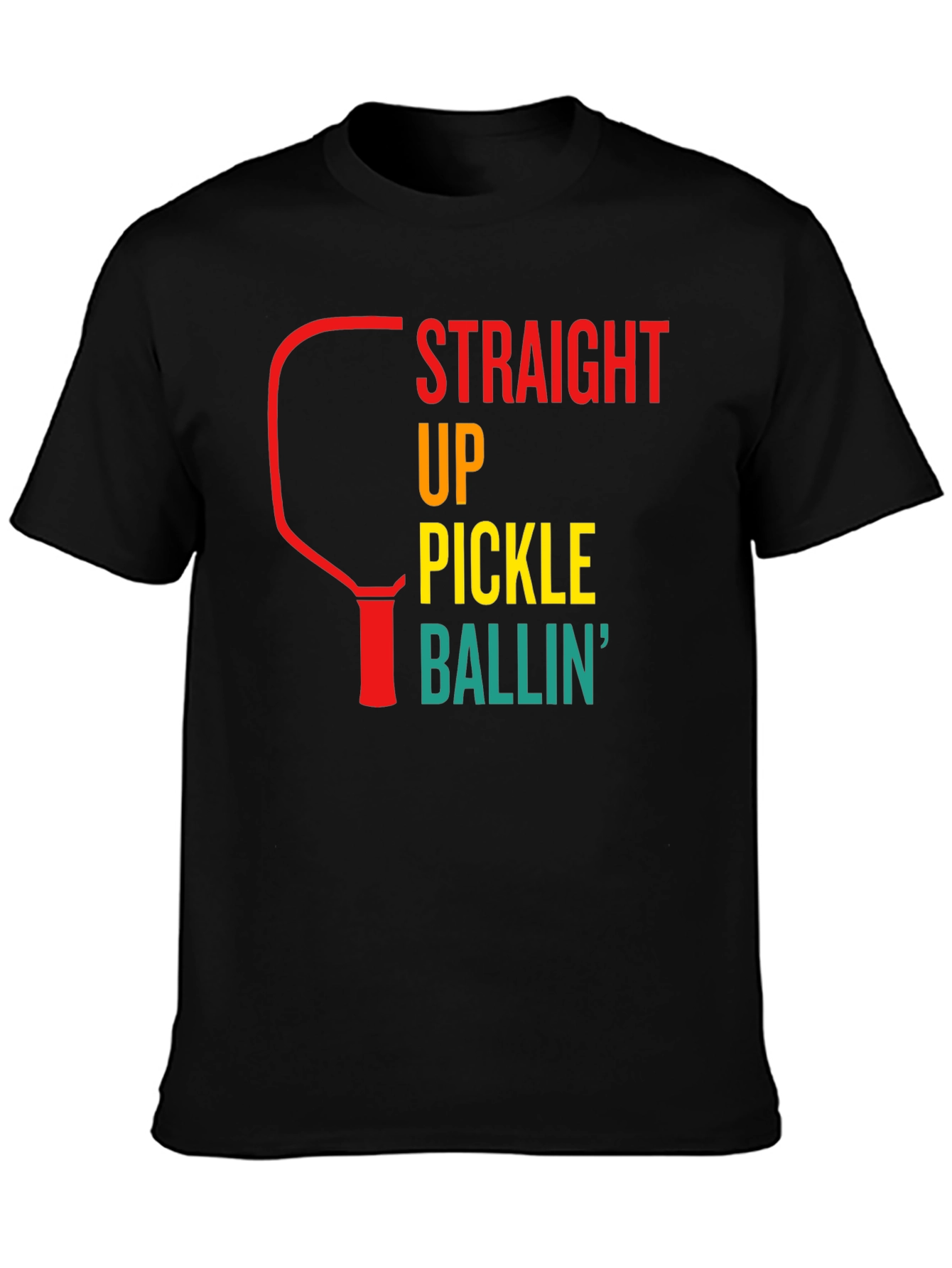 Straight Up Pickle Ballin T-Shirt