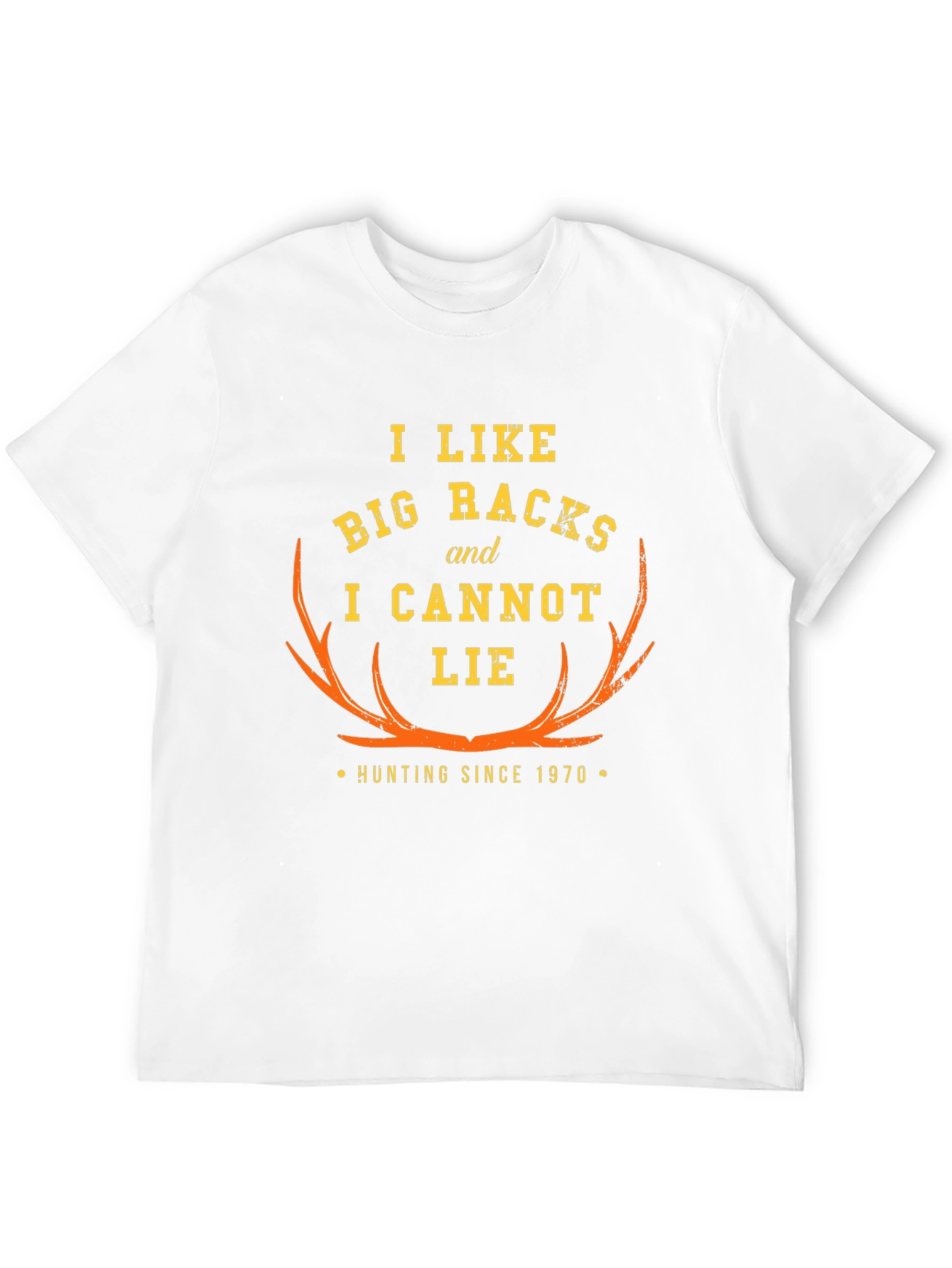 Hunting T-Shirt: Big Racks Cant Lie