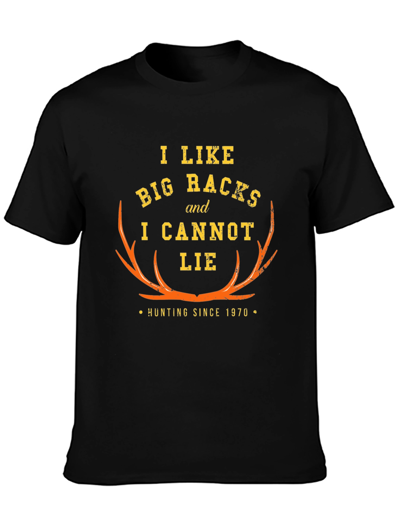 Hunting T-Shirt: Big Racks Cant Lie