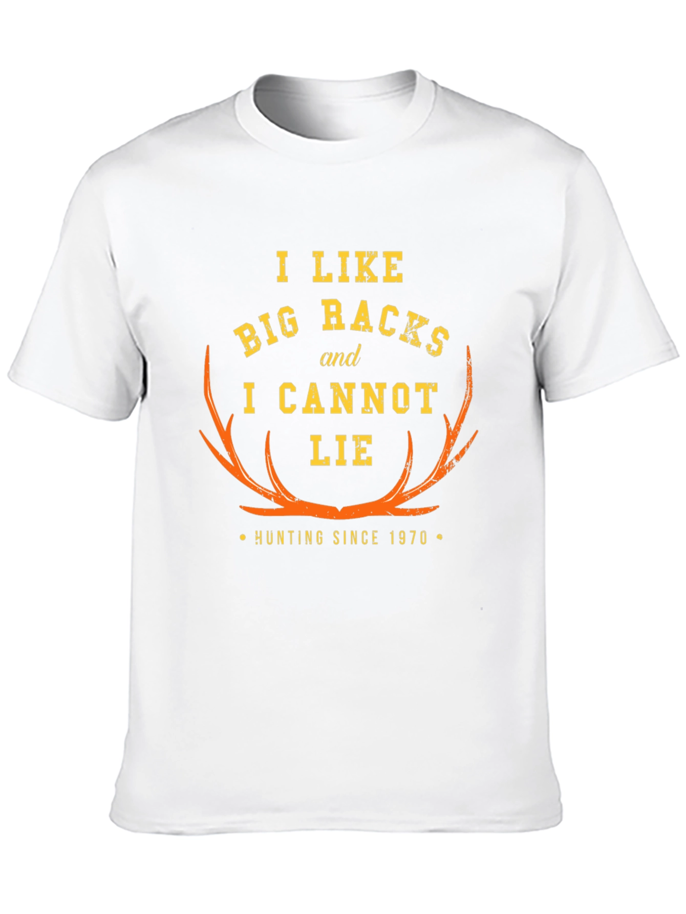 Hunting T-Shirt: Big Racks Cant Lie