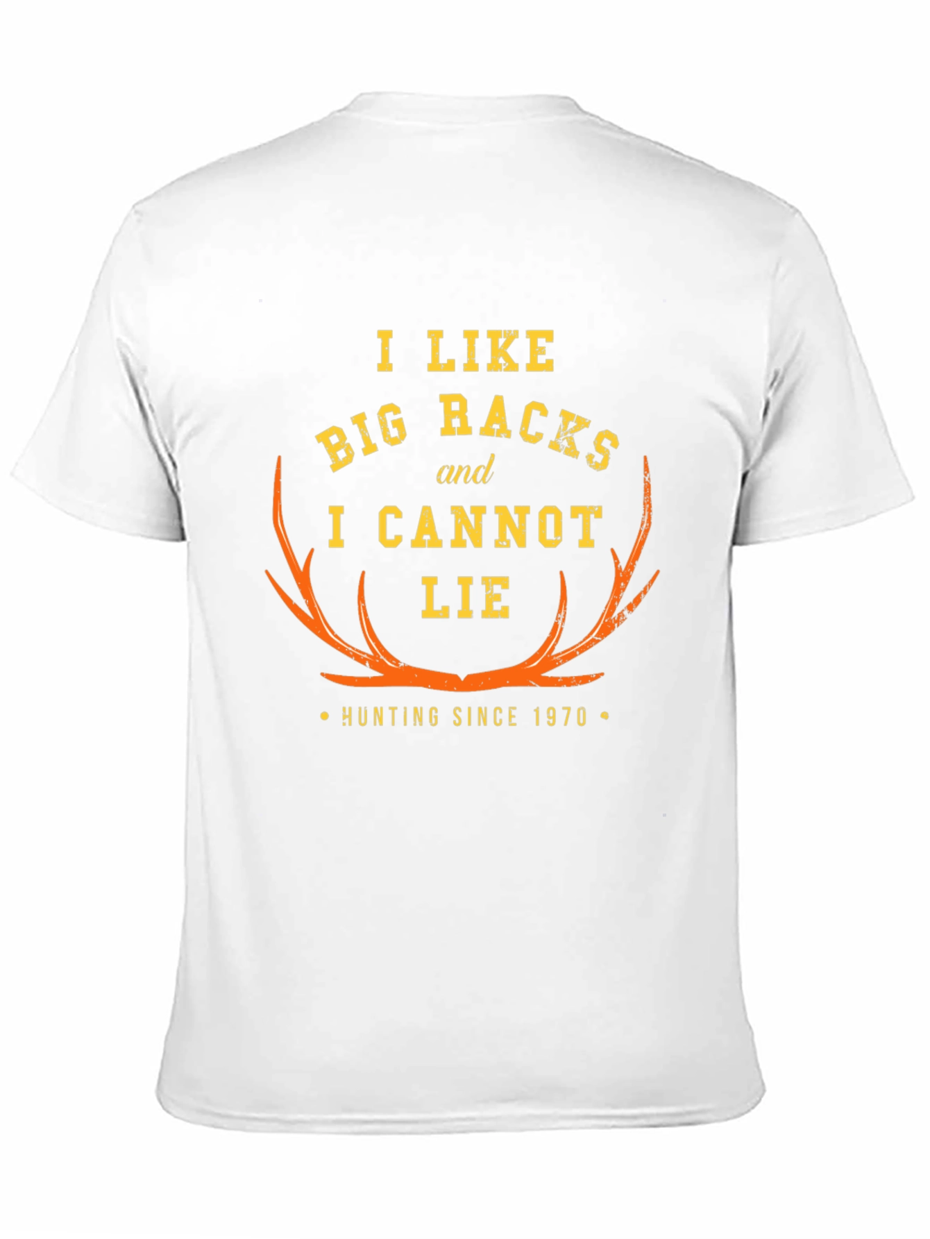 Hunting T-Shirt: Big Racks Cant Lie